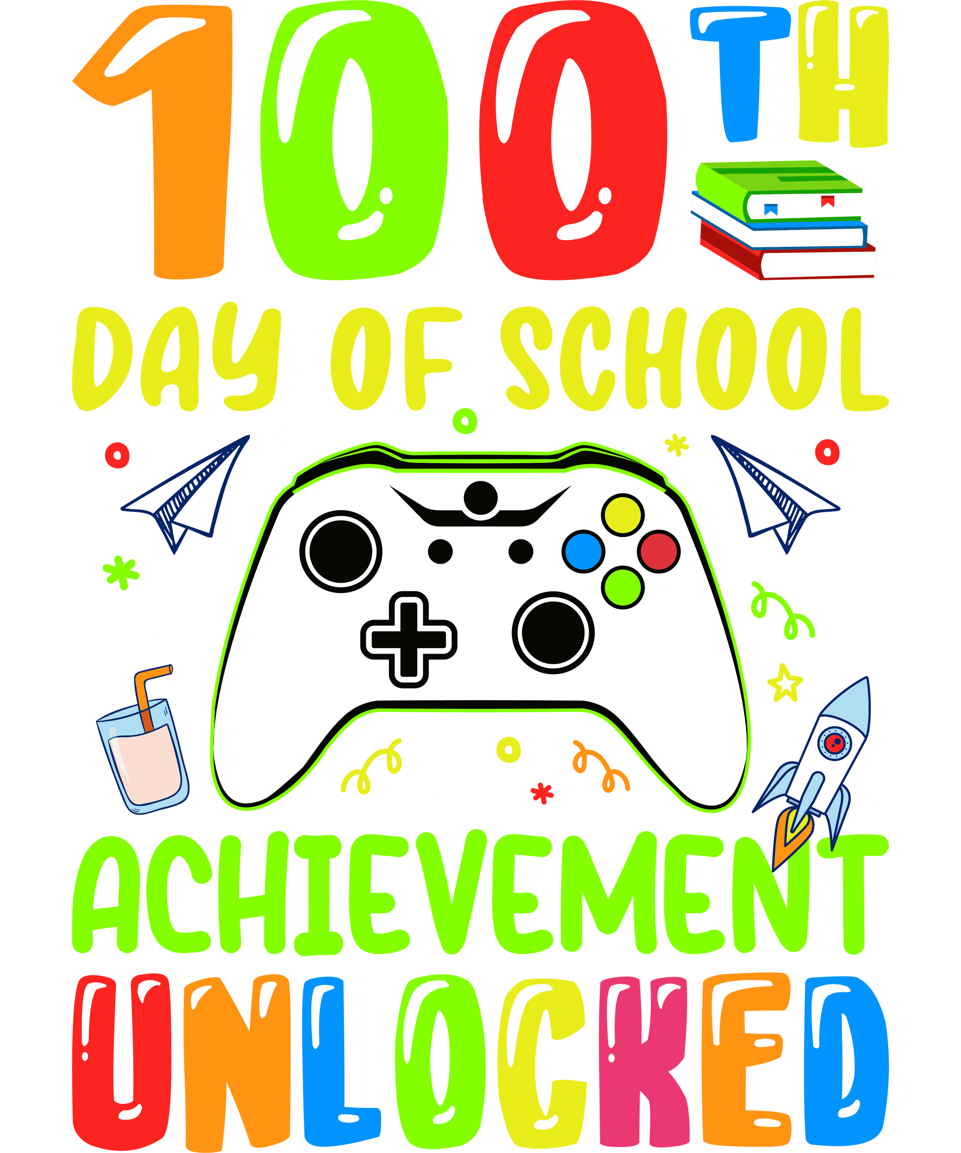 100th Day Of School Achievement Unlocked Game Day Design - DTF Ready To Press