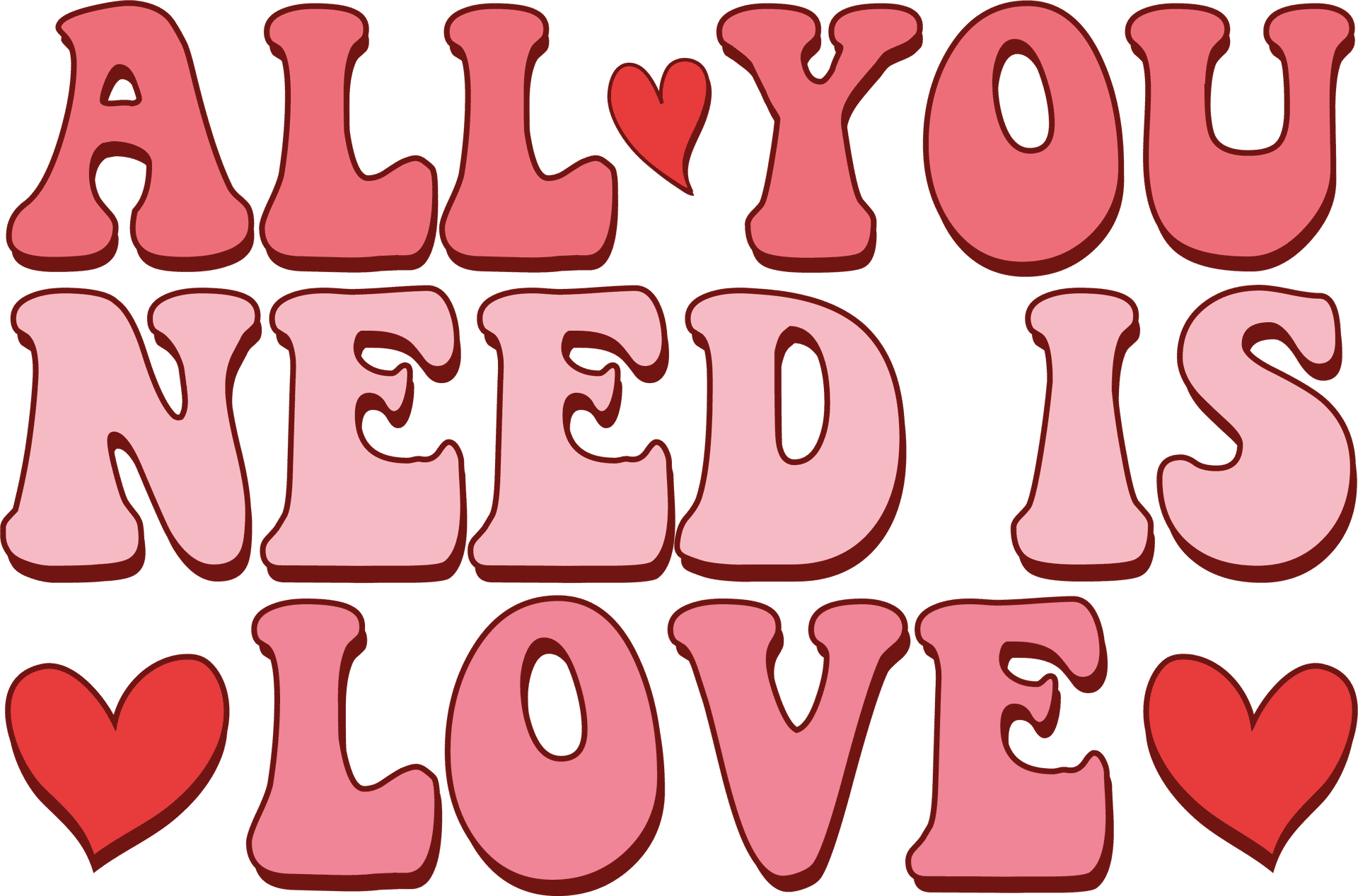 All You Need Is Love Valentine's Day Design - DTF Ready To Press