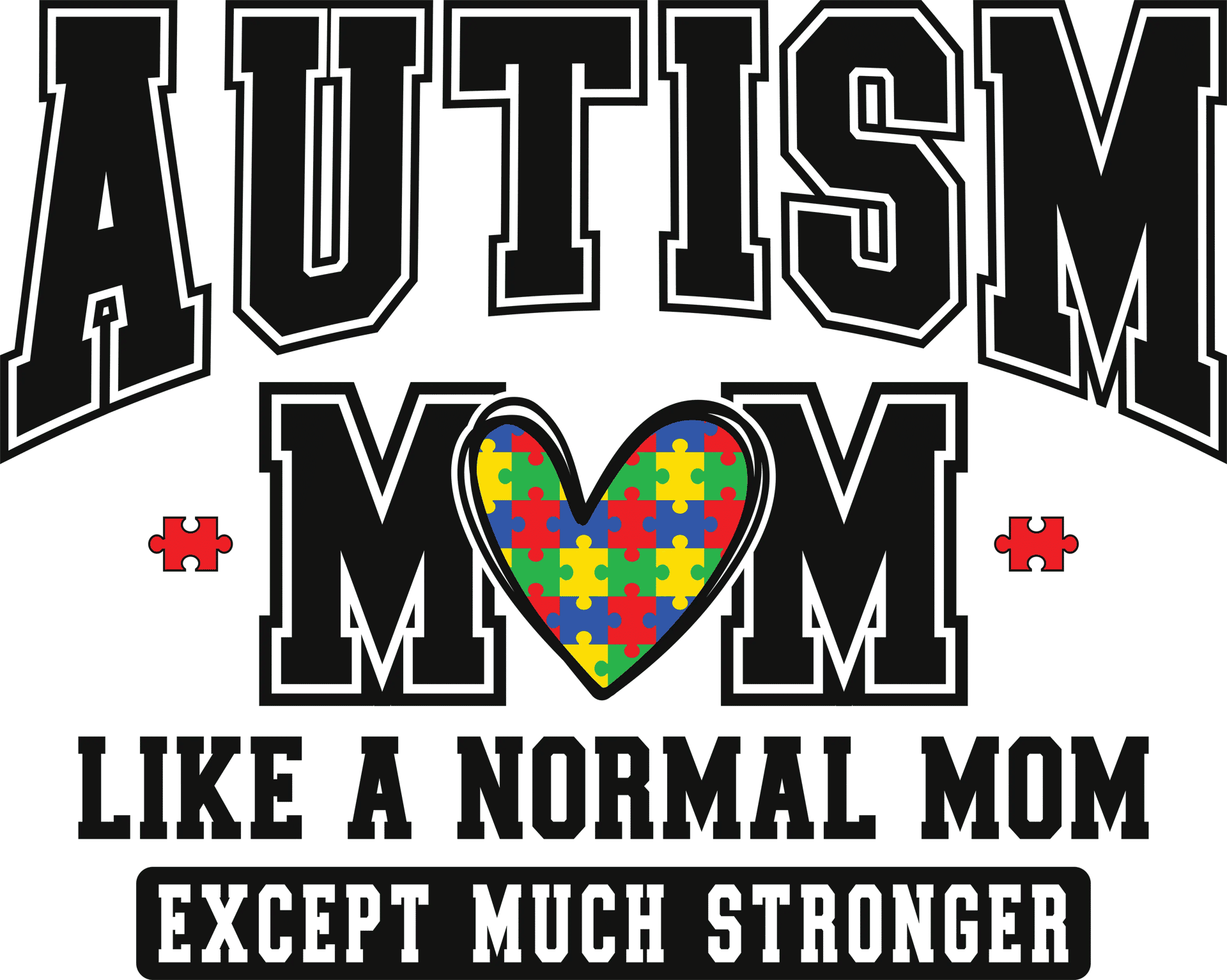 Autism Mom Design - DTF Ready To Press