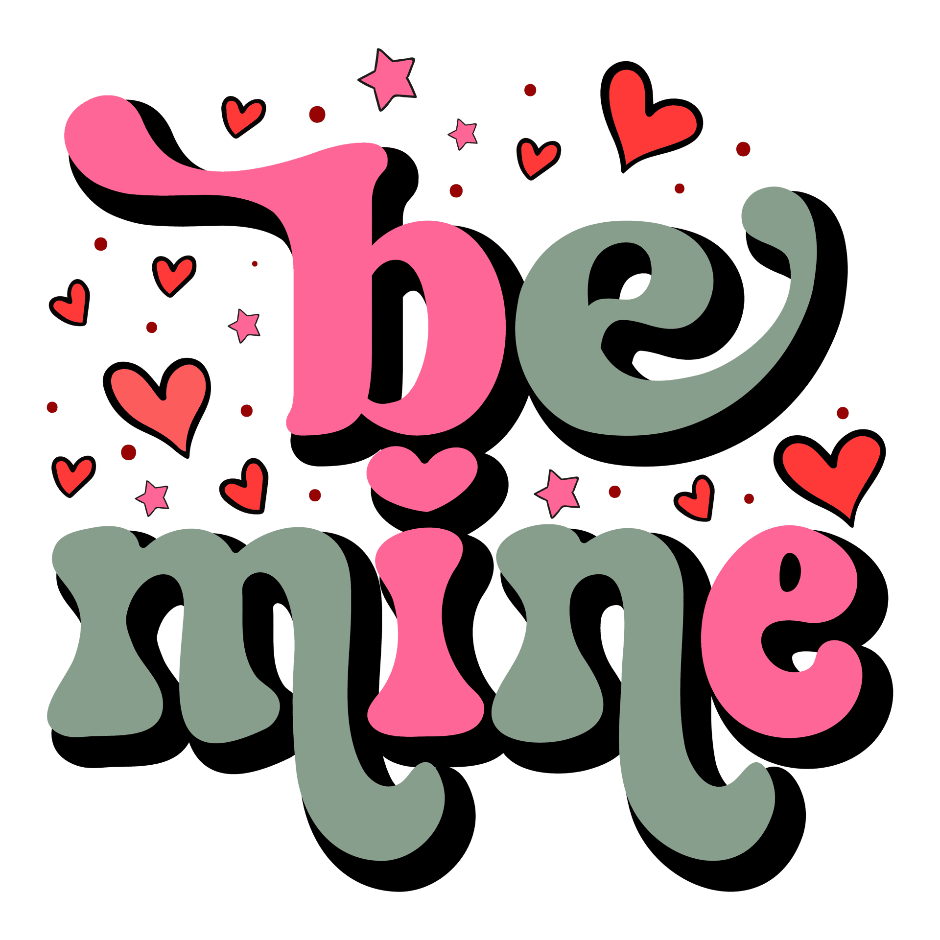 Be Mine Valentine's Day Party Design - DTF Ready To Press
