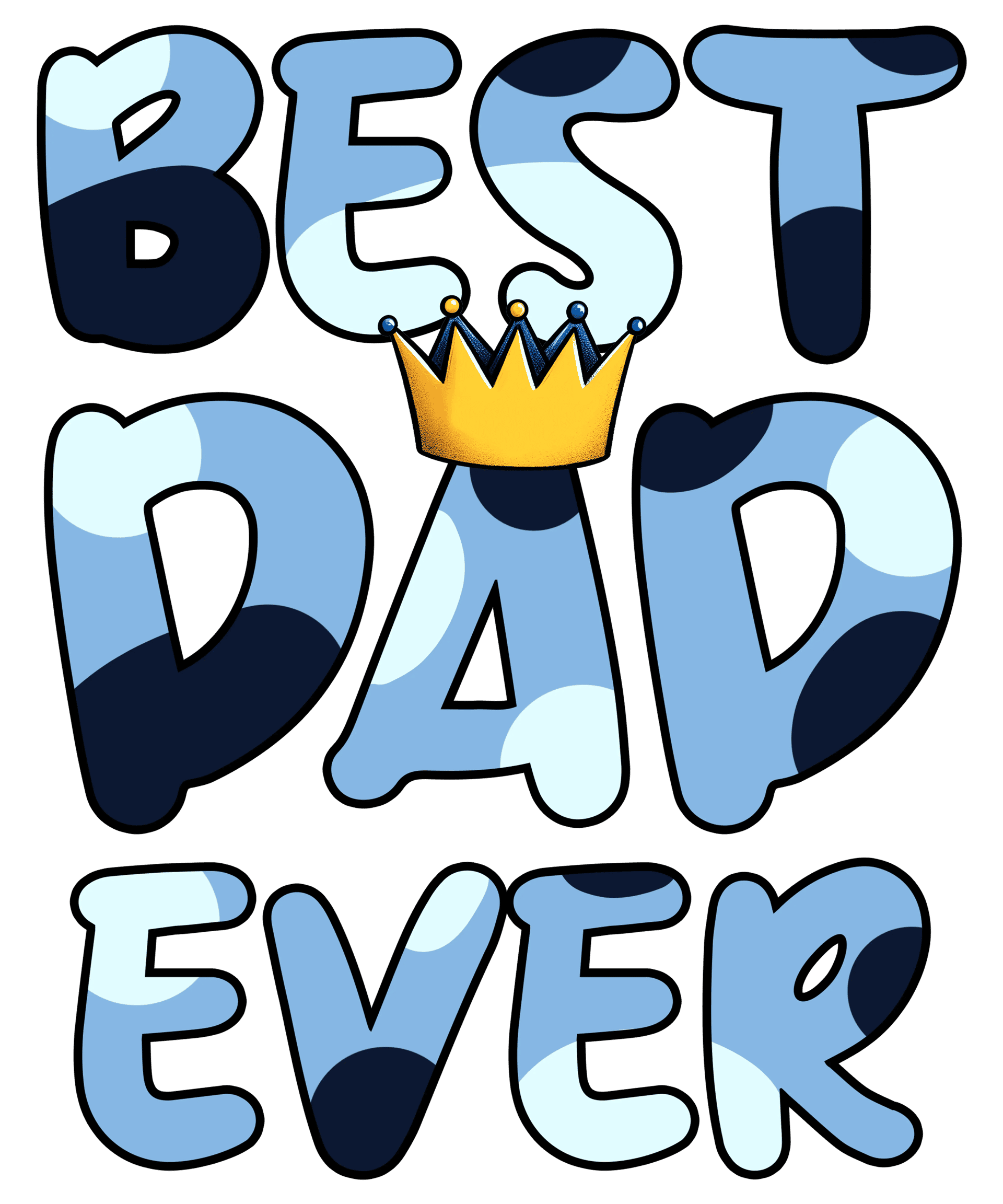 Best Dad Ever Design - DTF Ready To Press