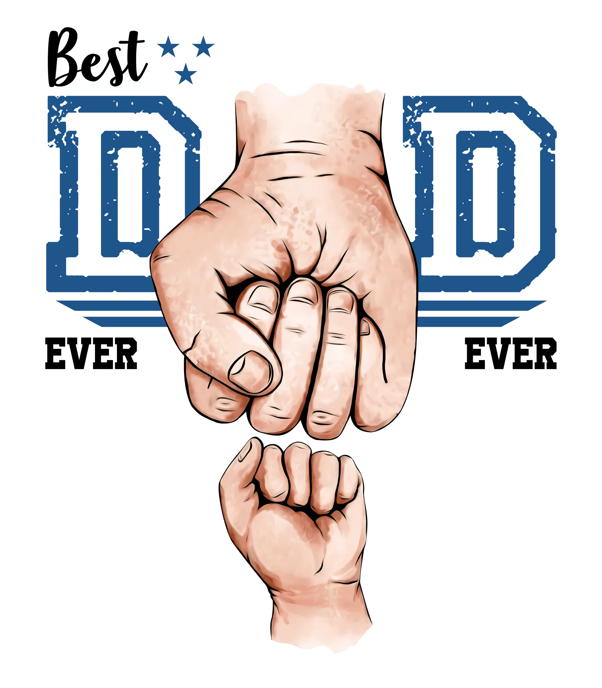 Best Dad Ever Fist Bump Father's Day Design - DTF Ready To Press