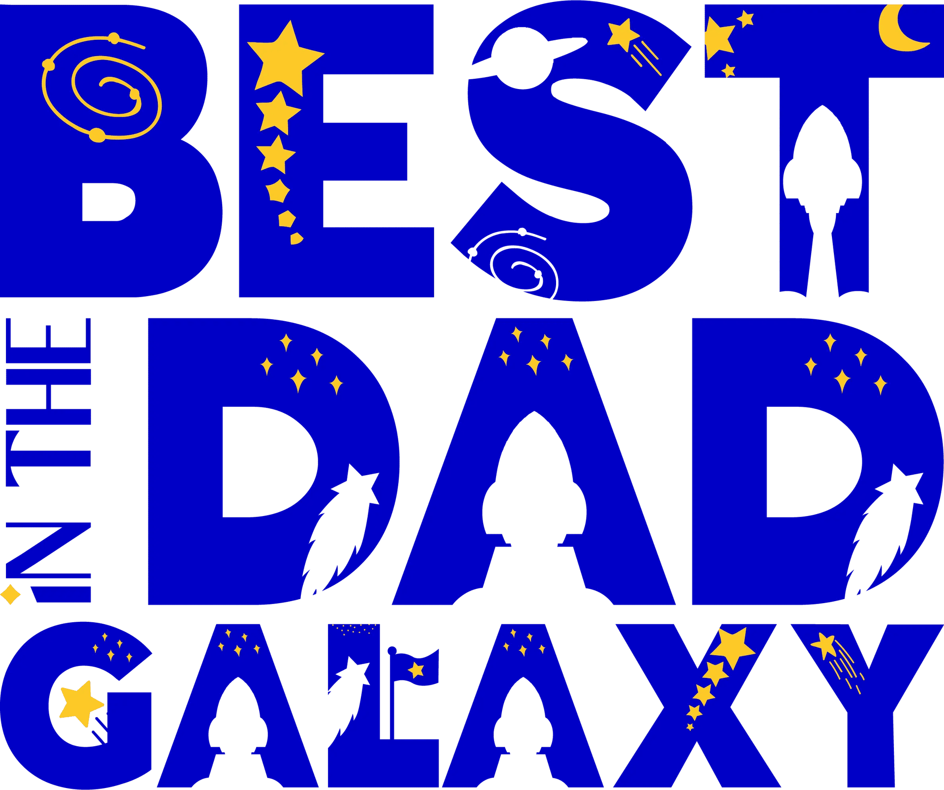 Best Dad In The Galaxy Father's Day Design - DTF Ready To Press