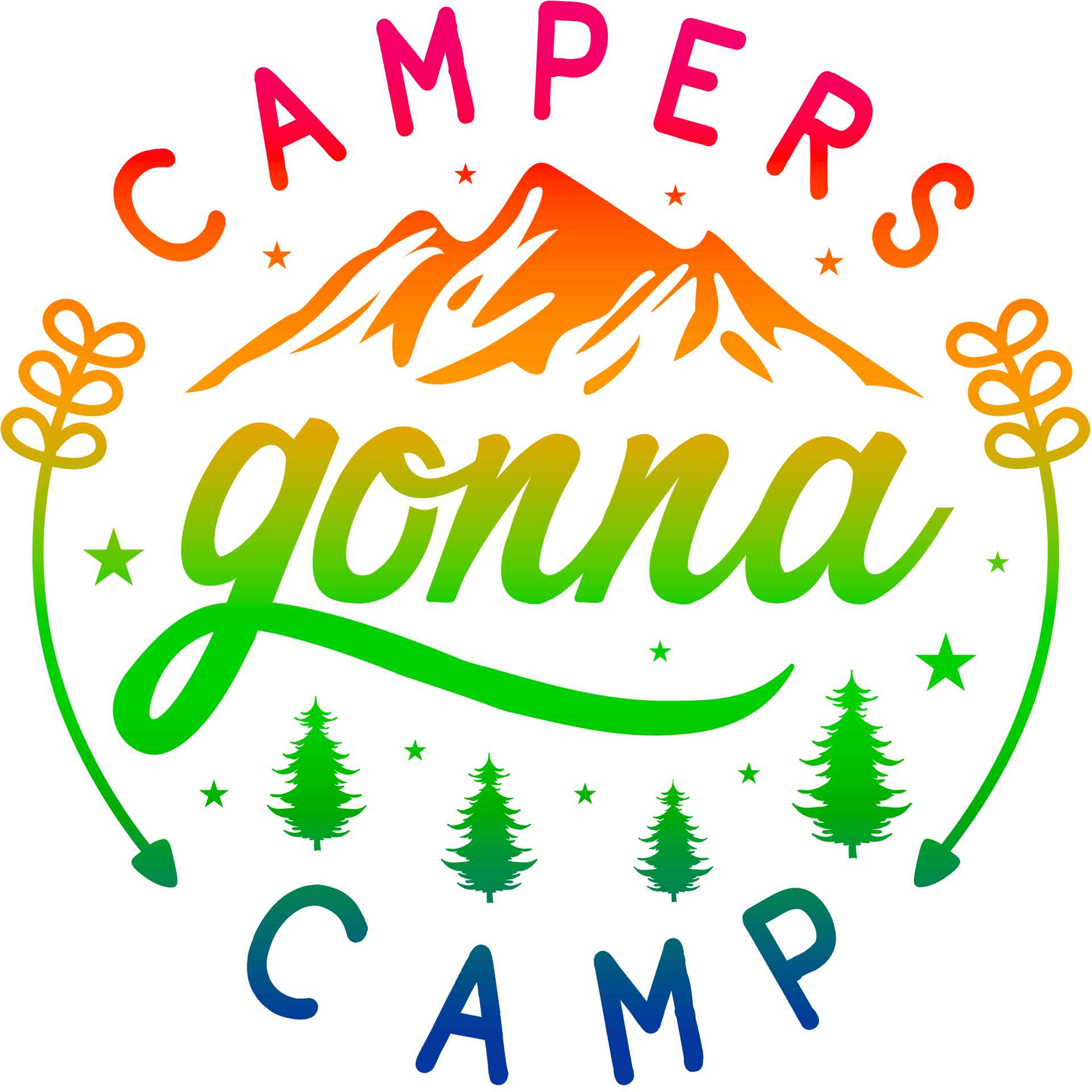 Campers Gonna Camp Design - DTF Ready To Press