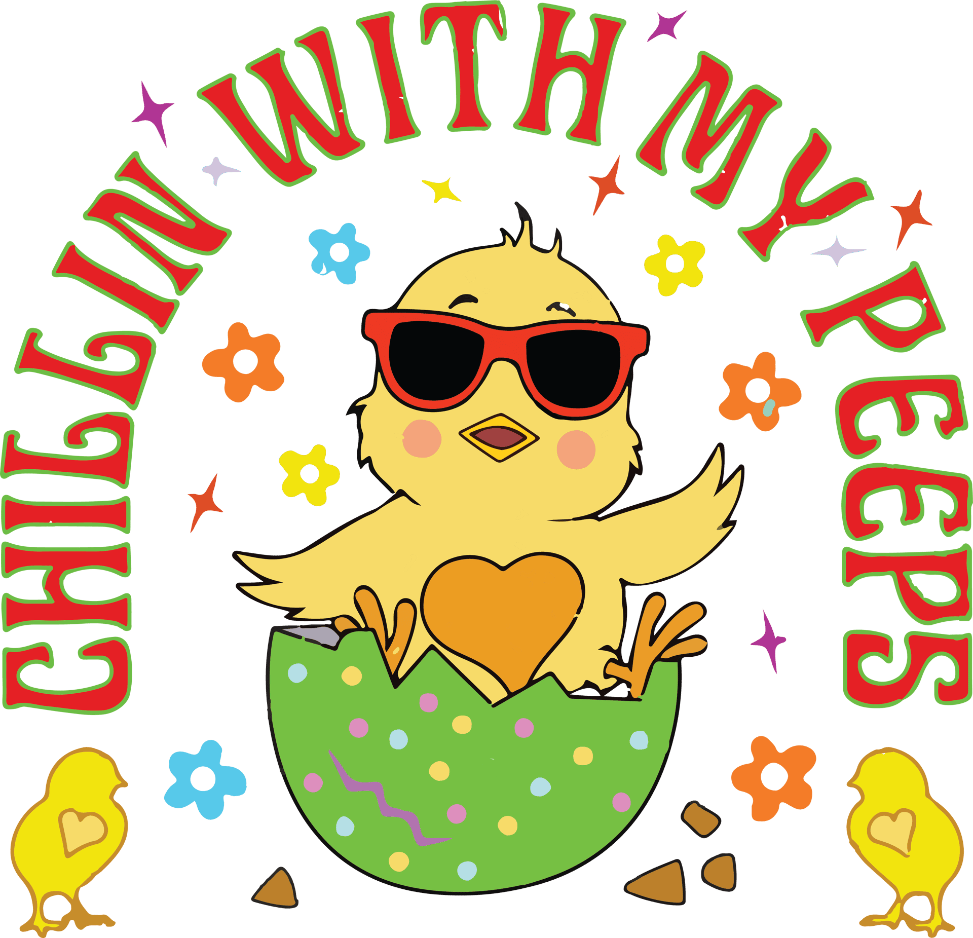 Chillin With My Peeps Easter Design - DTF Ready To Press