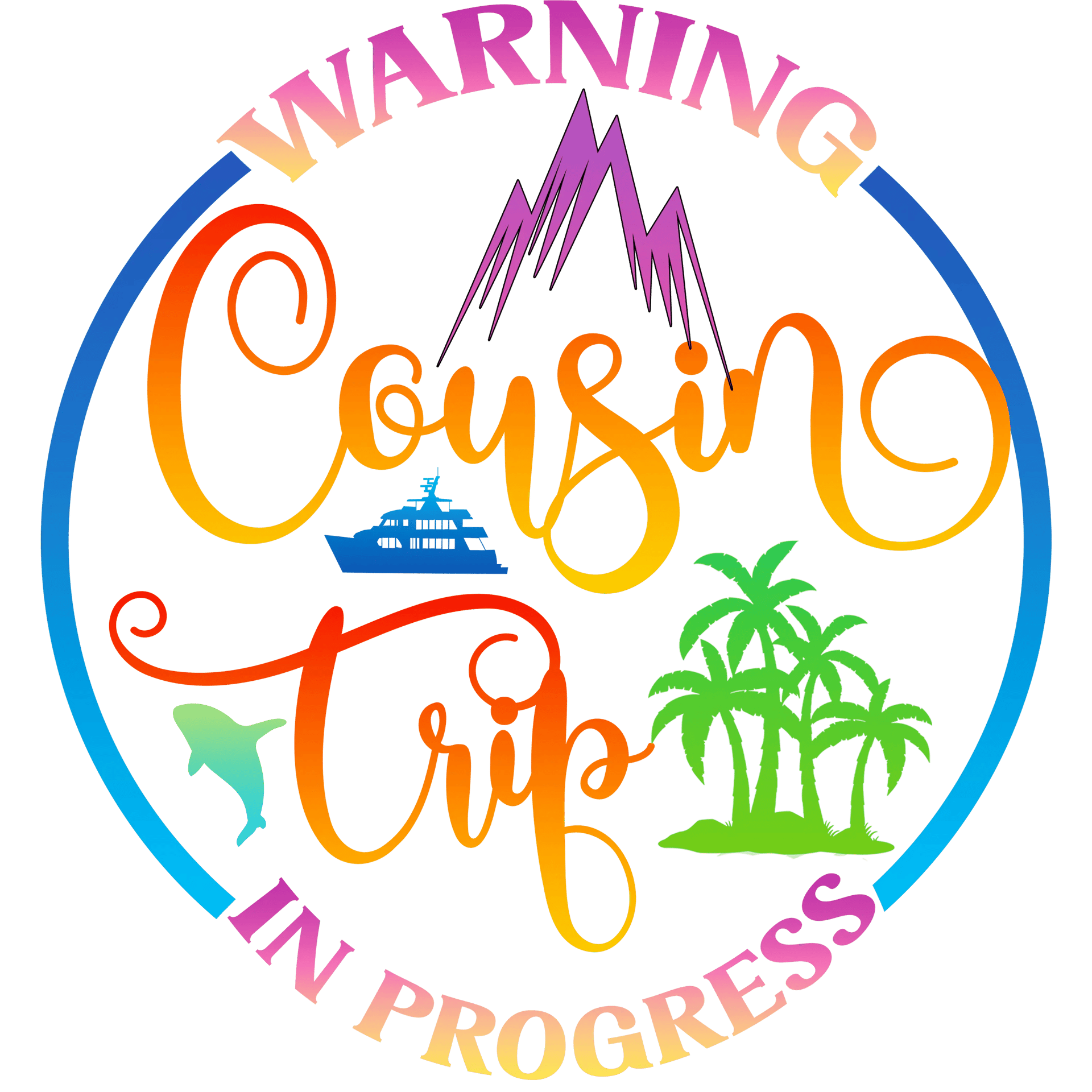 Cousin Trip Design - DTF Ready To Press