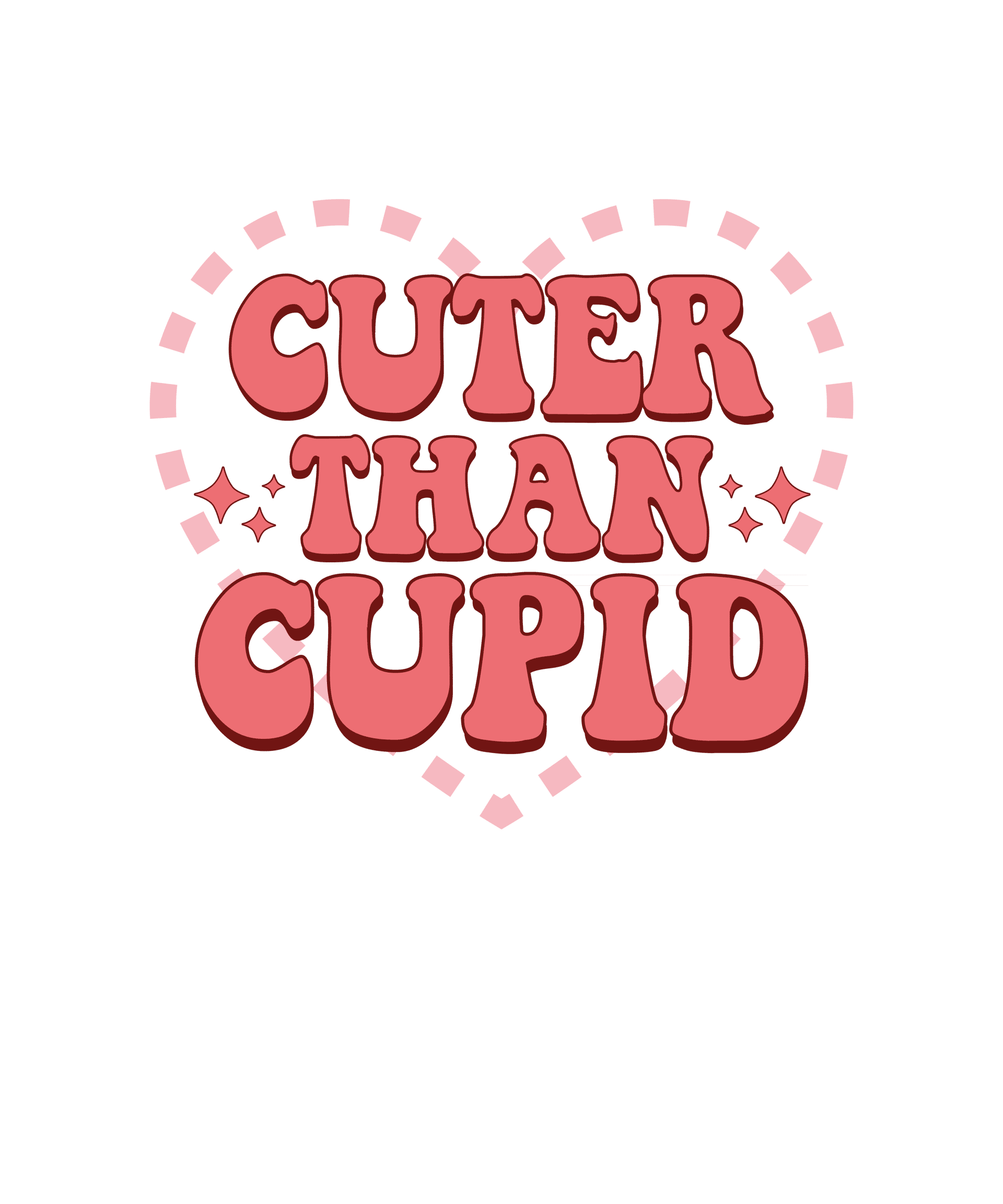 Cuter Than Cupid Valentine's Day Design - DTF Ready To Press
