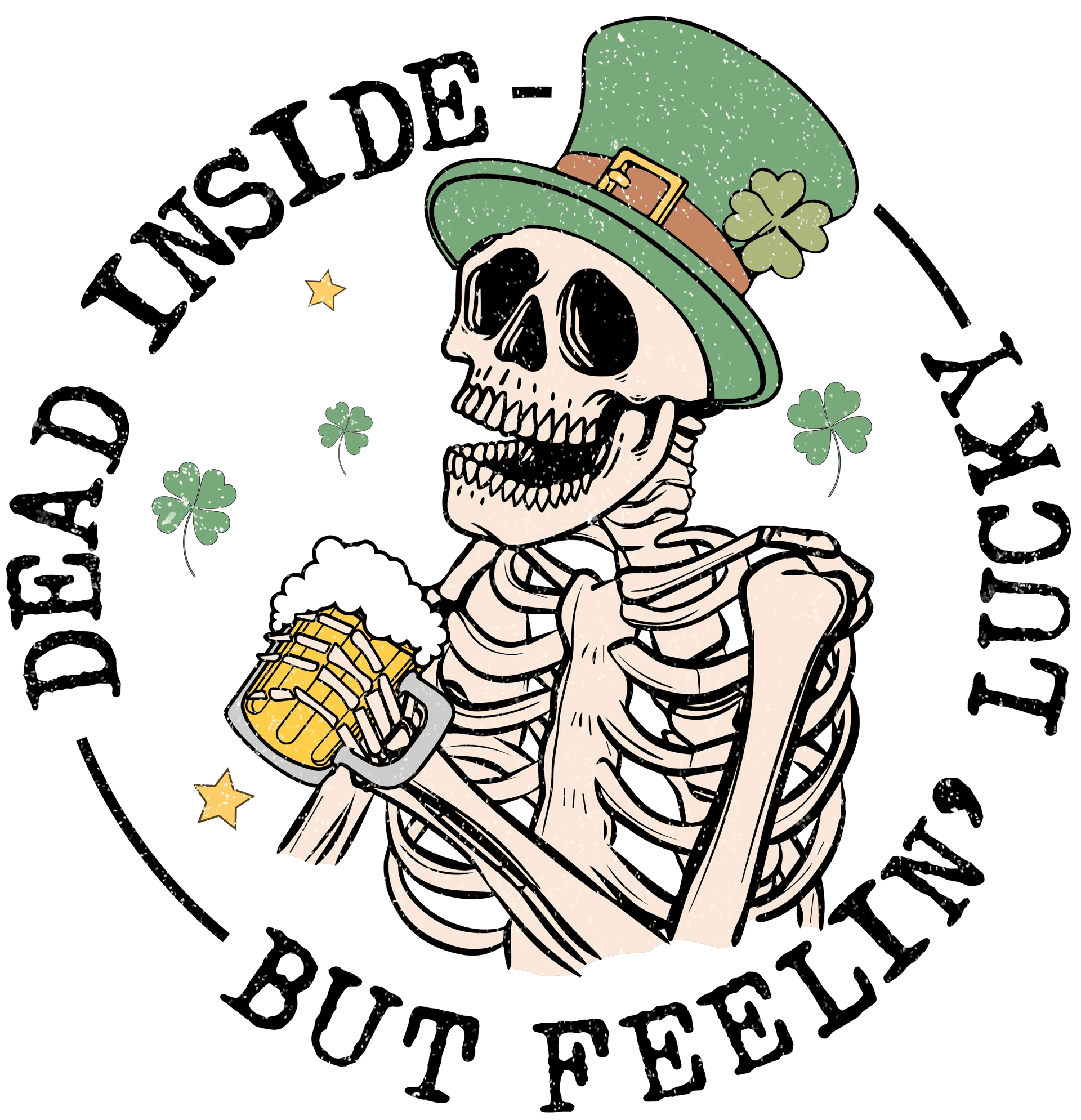 Dead Inside But Feeling Lucky St.Patrick Day Design - DTF Ready To Press