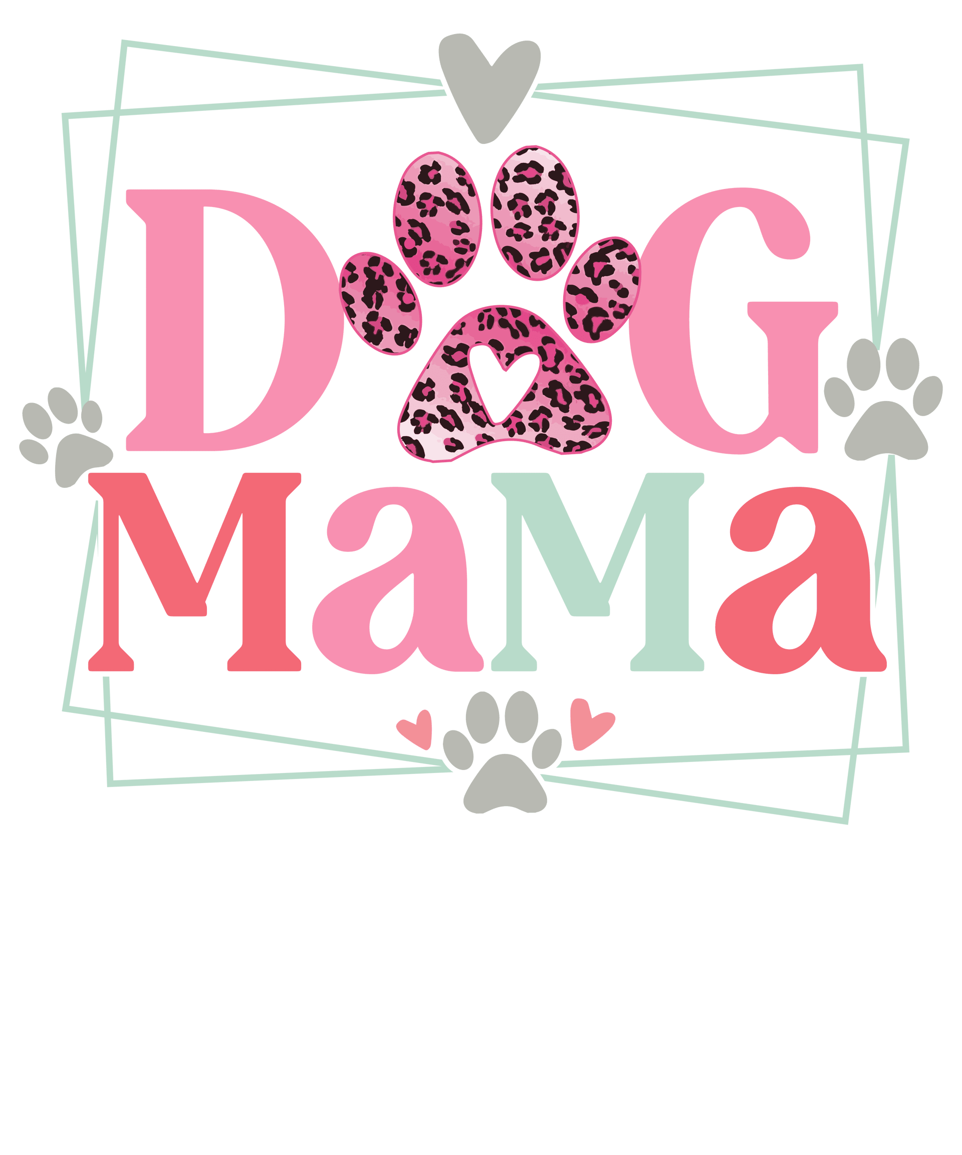 Dog Mama Design - DTF Ready To Press