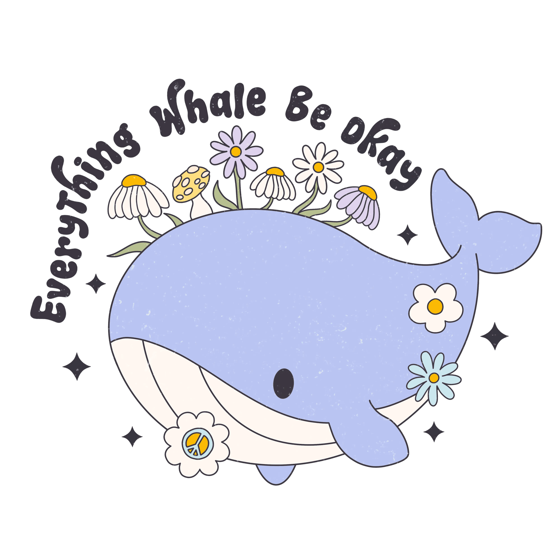 Everything Whale Be Okay Design - DTF Ready To Press