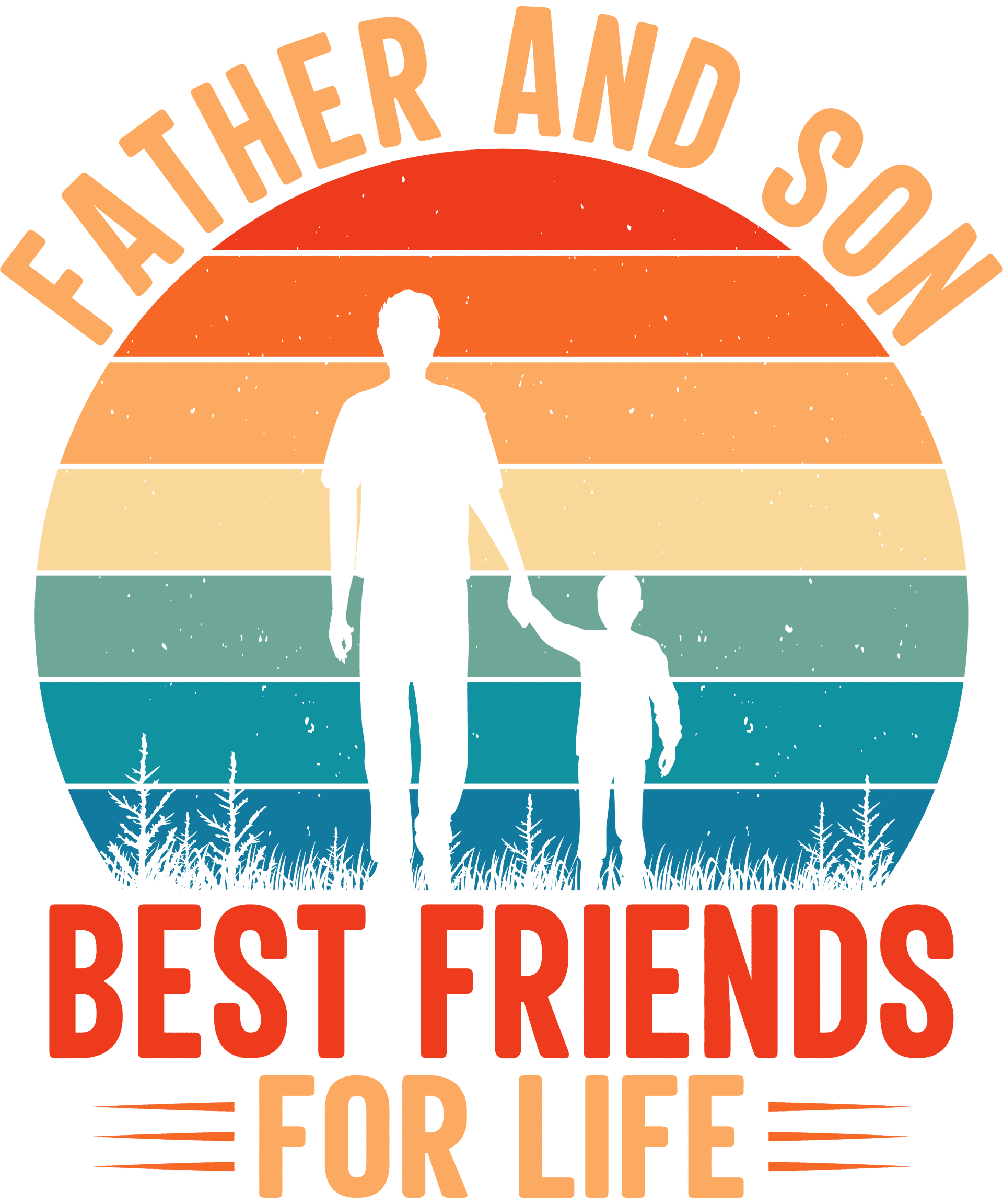 Father and Son Best Friend for Life Design