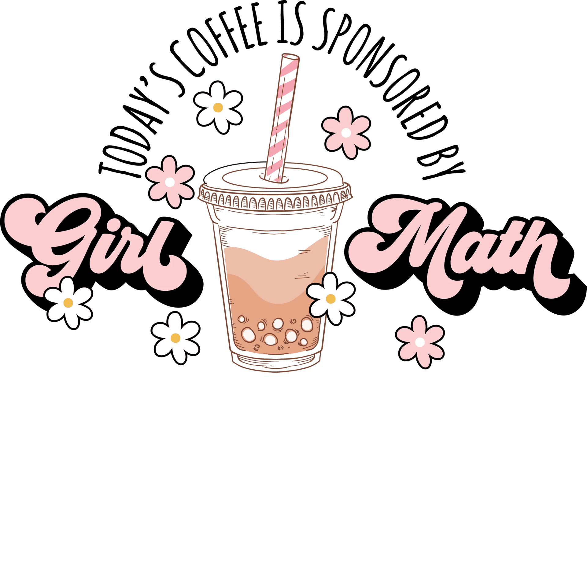 Girl Math Design - DTF Ready To Press
