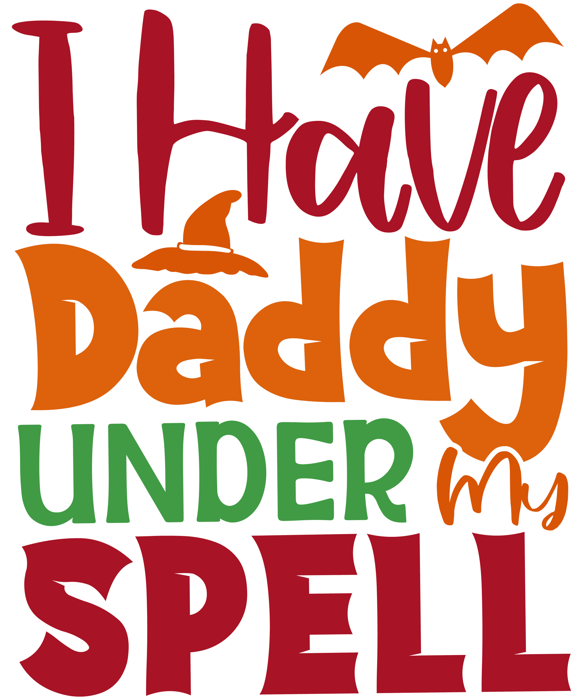 I Have Daddy Under My Spell Design