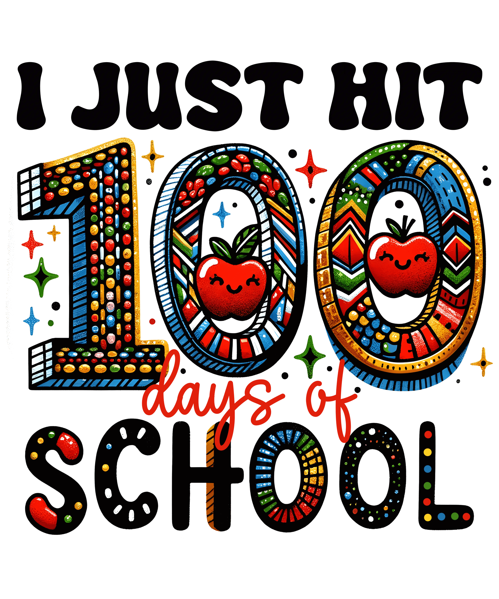 I Hit 100 Days of School Design DTF-Ready