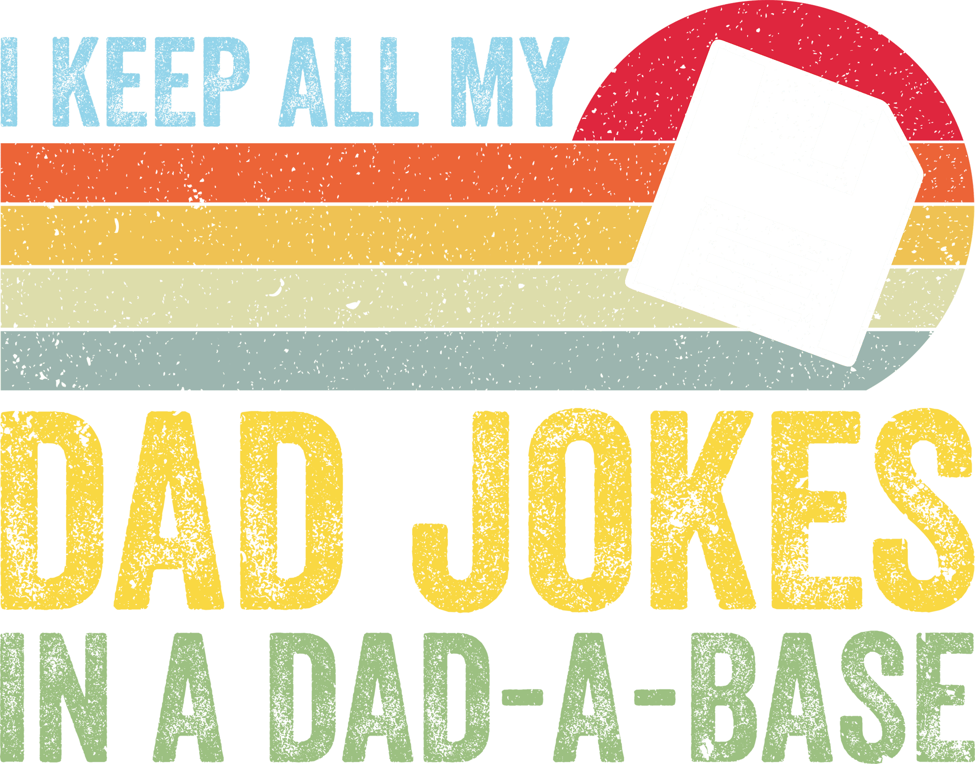 Keep All My Dad Jokes Design