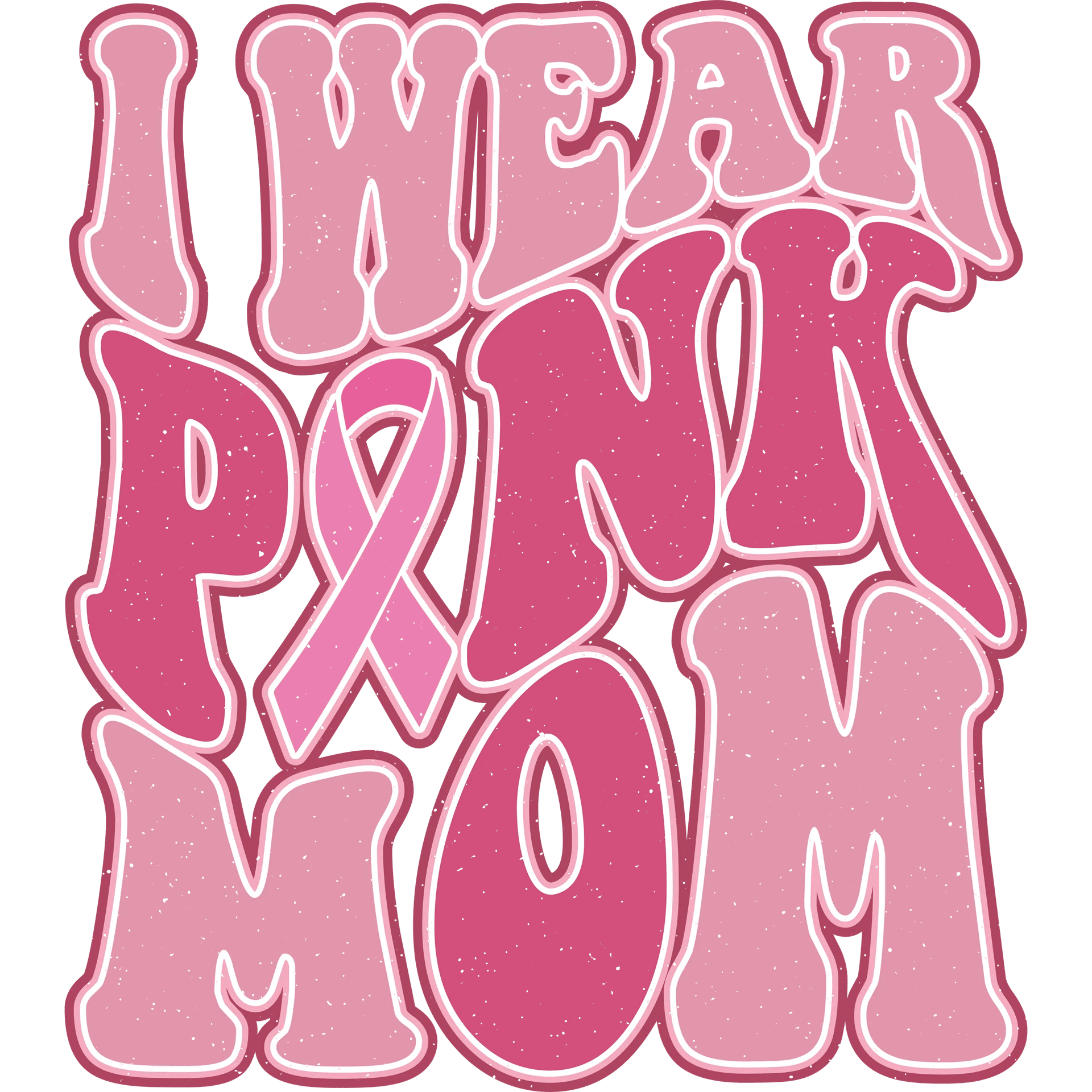 I Wear Pink Mom Design DTF-Ready to Press (V1)