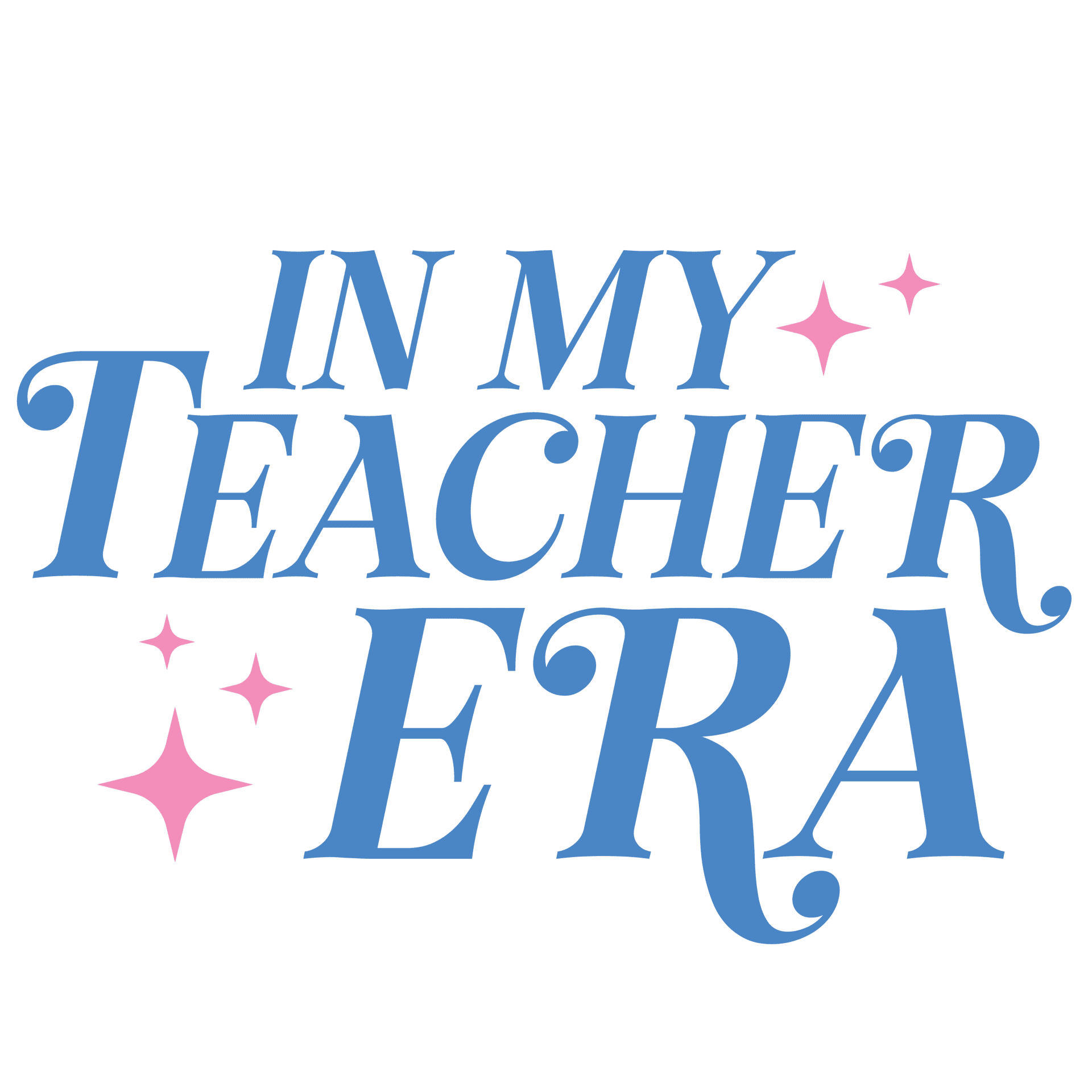 In My Teacher Era Design DTF-Ready Press (V1)