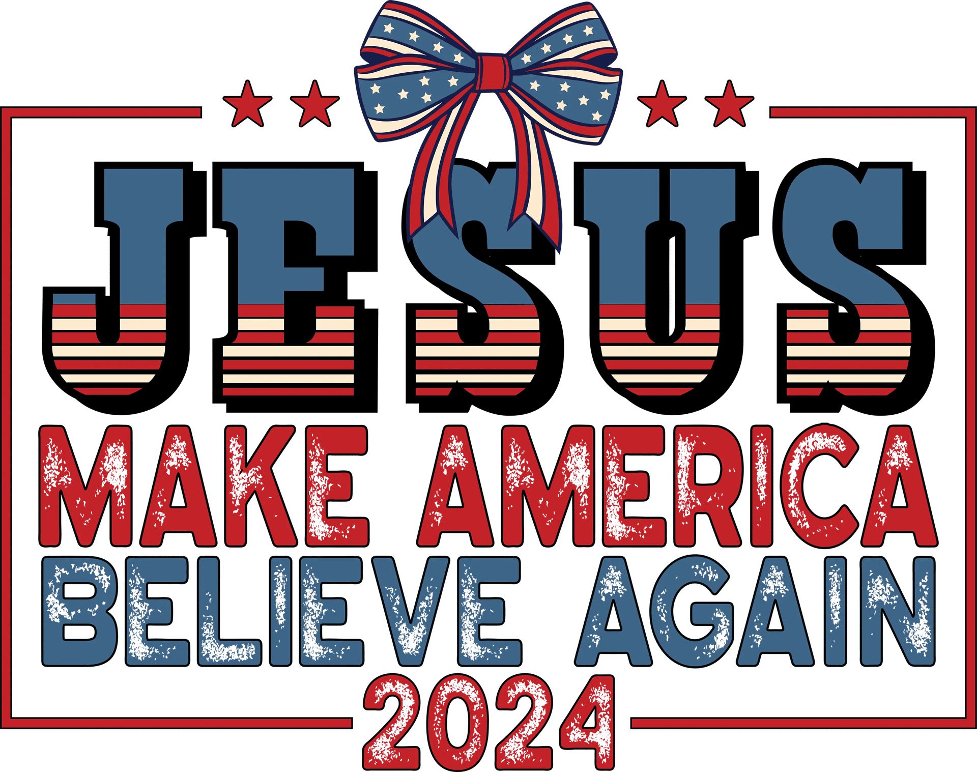 Jesus Make America Believe Again Design
