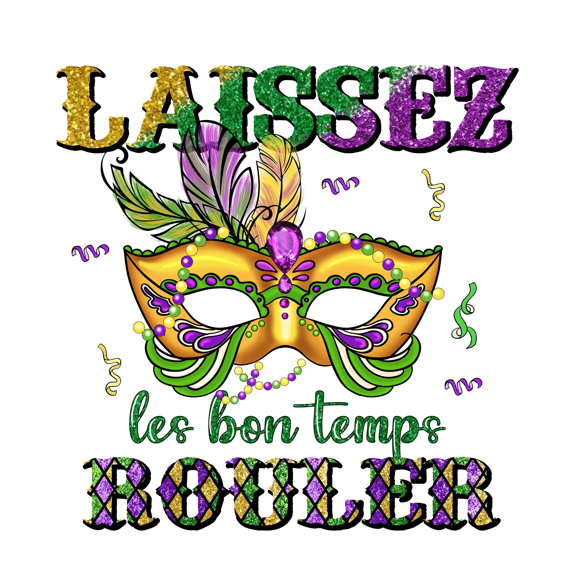 Laissez Les Bon Temps Rouler Mardi Gras Design