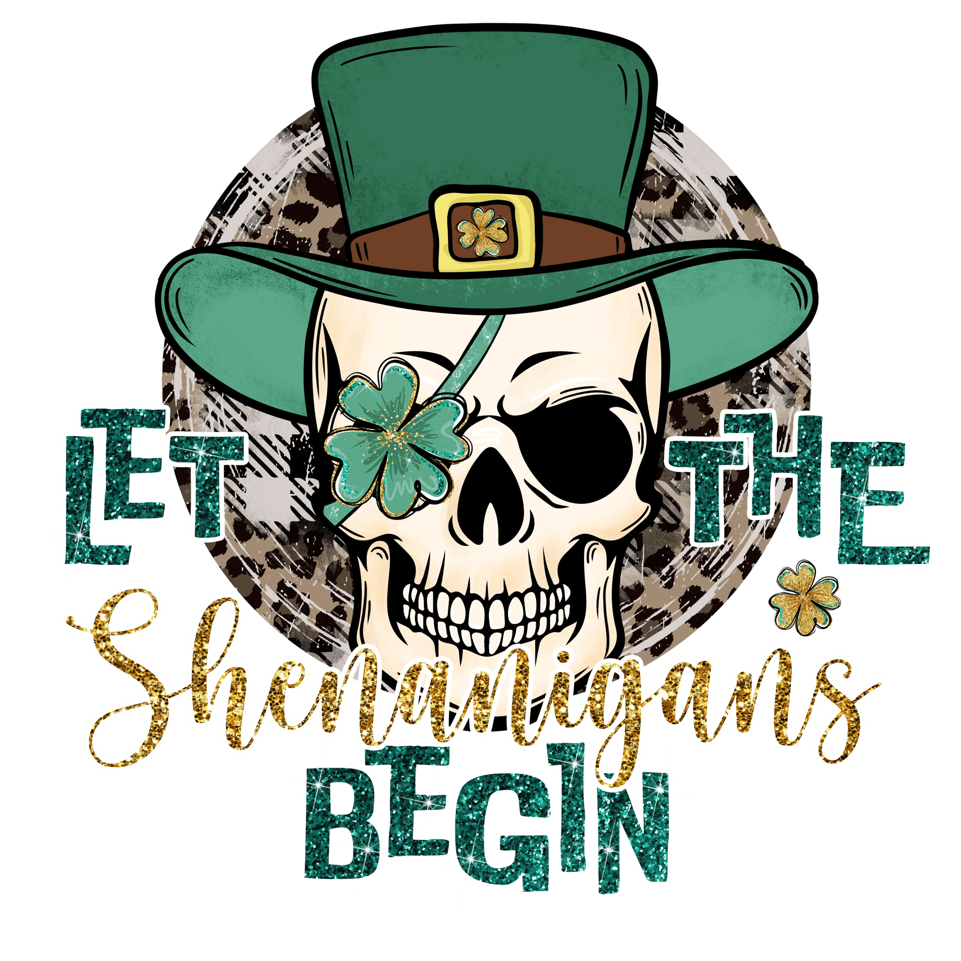 Let the Shenanigans Begin St. Patrick's Design