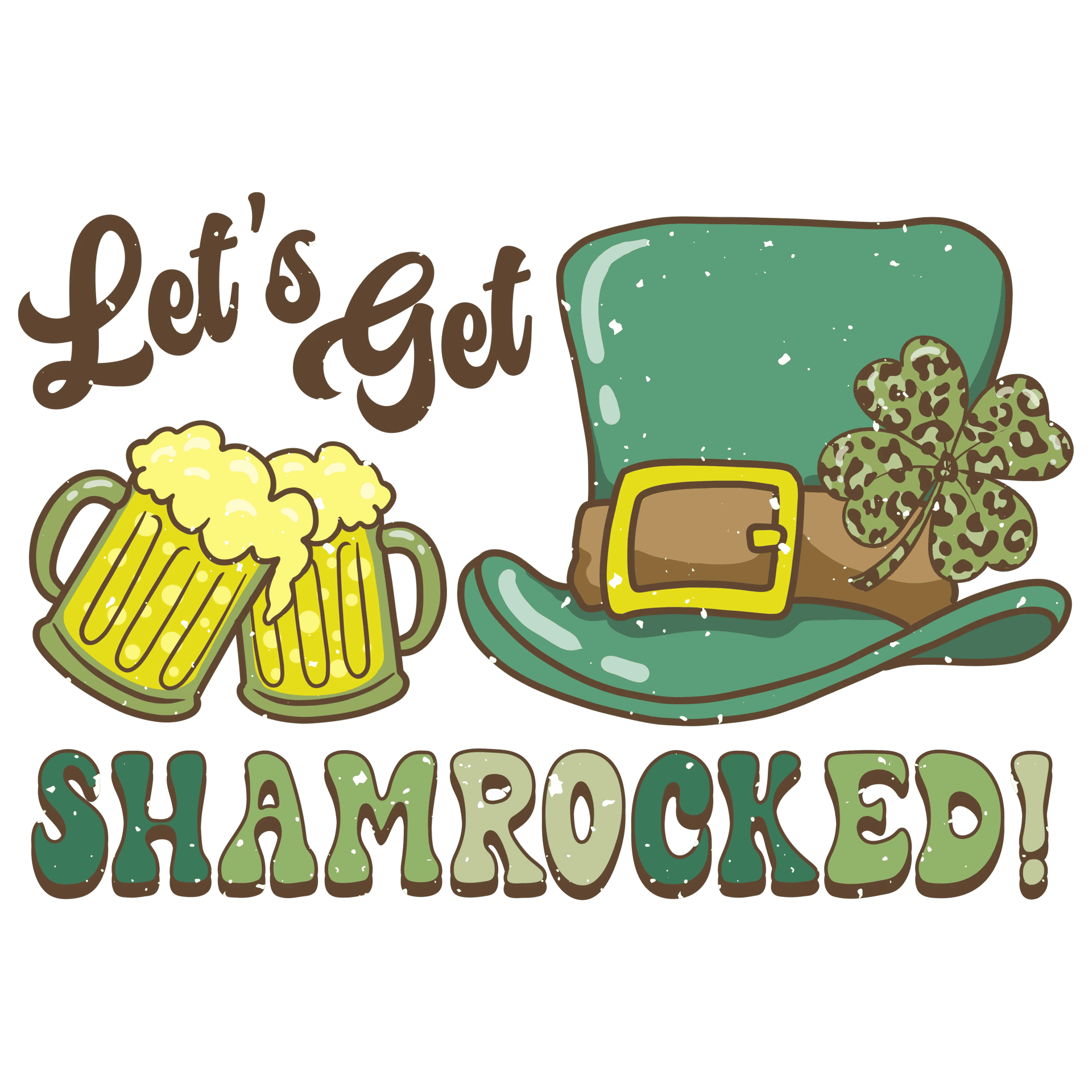 Let's Get Shamrocked Saint Patrick's Day Design
