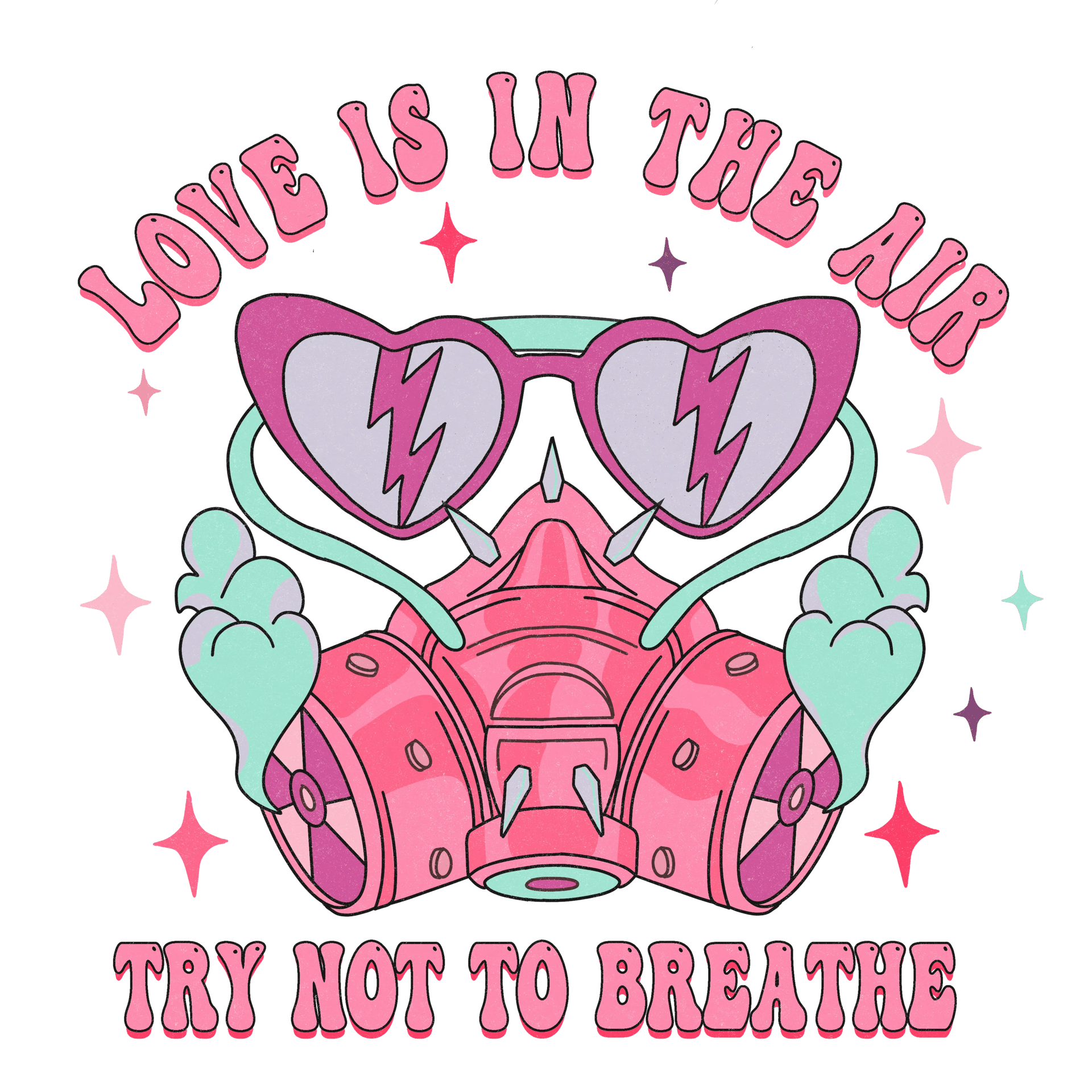 Love Is in the Air Try Not to Breathe Design