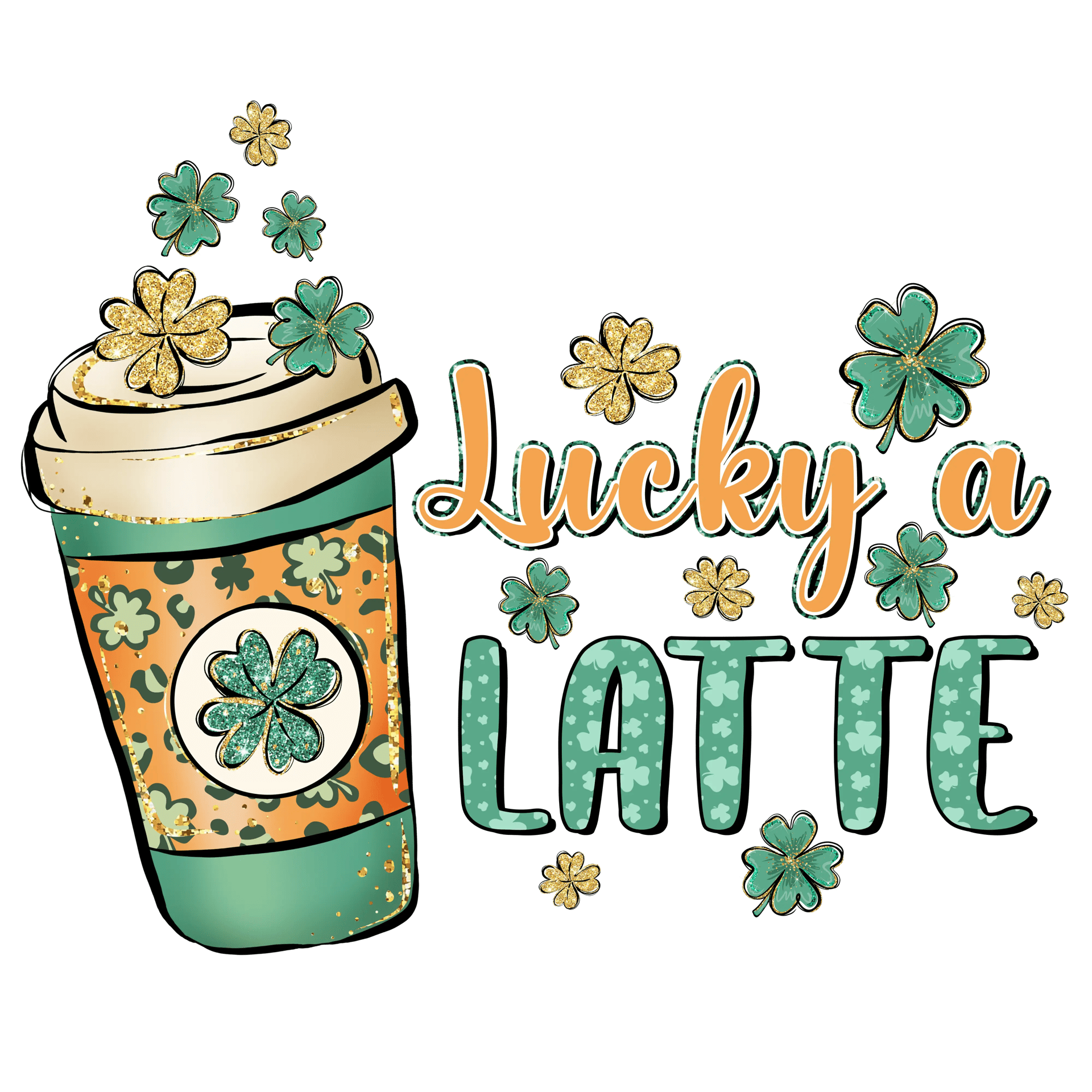 Lucky A Latte Saint Patrick's Day Design