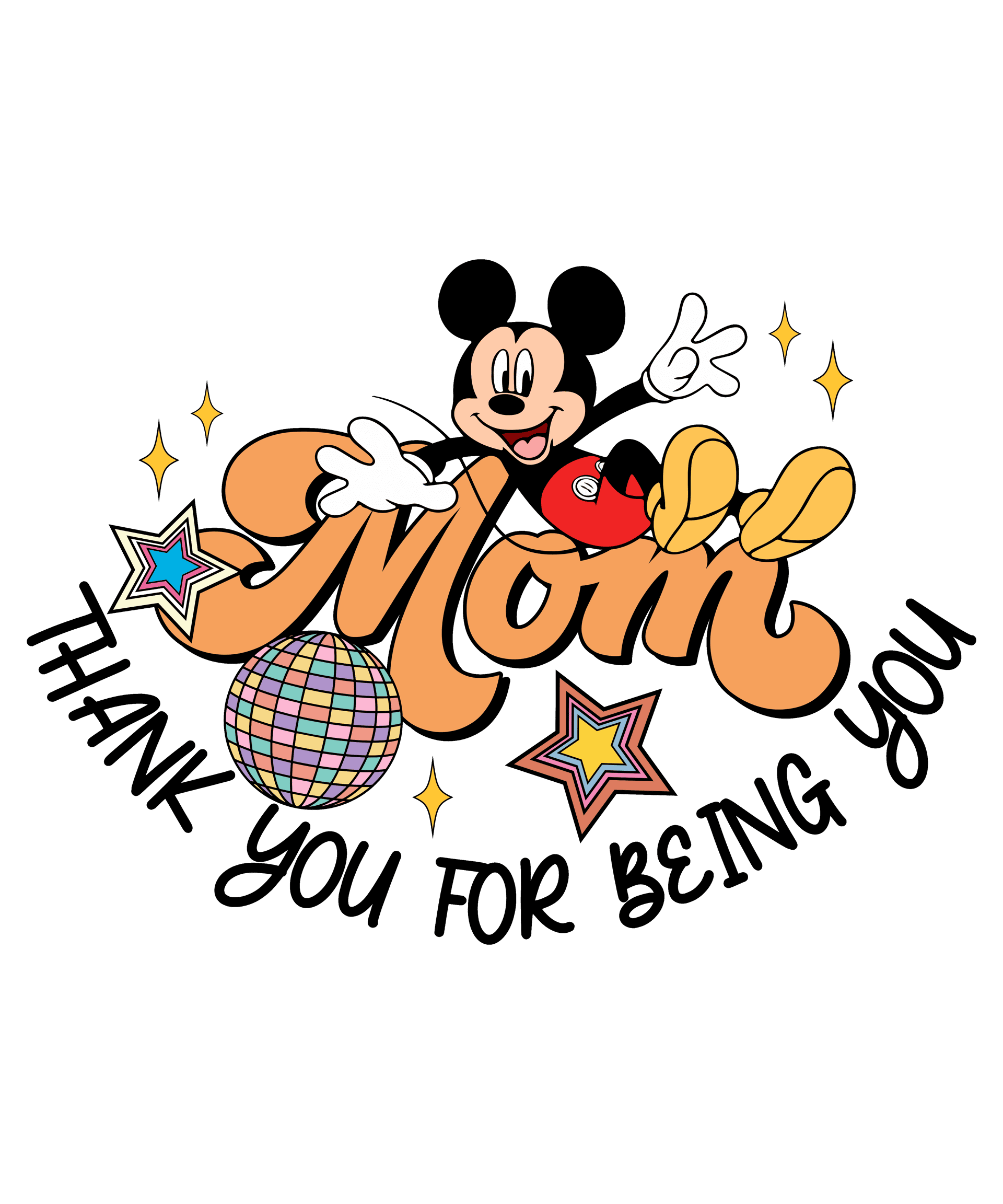 Mom, Thank You for Being You DTF Ready to Press