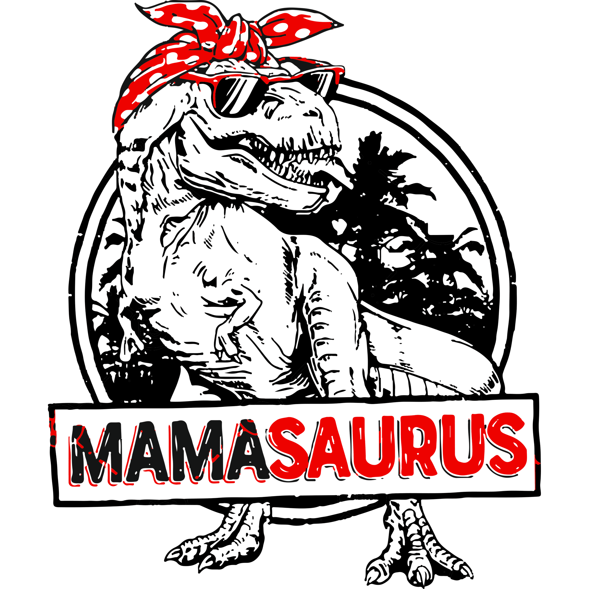 Mamasaurus Design - DTF Ready To Press