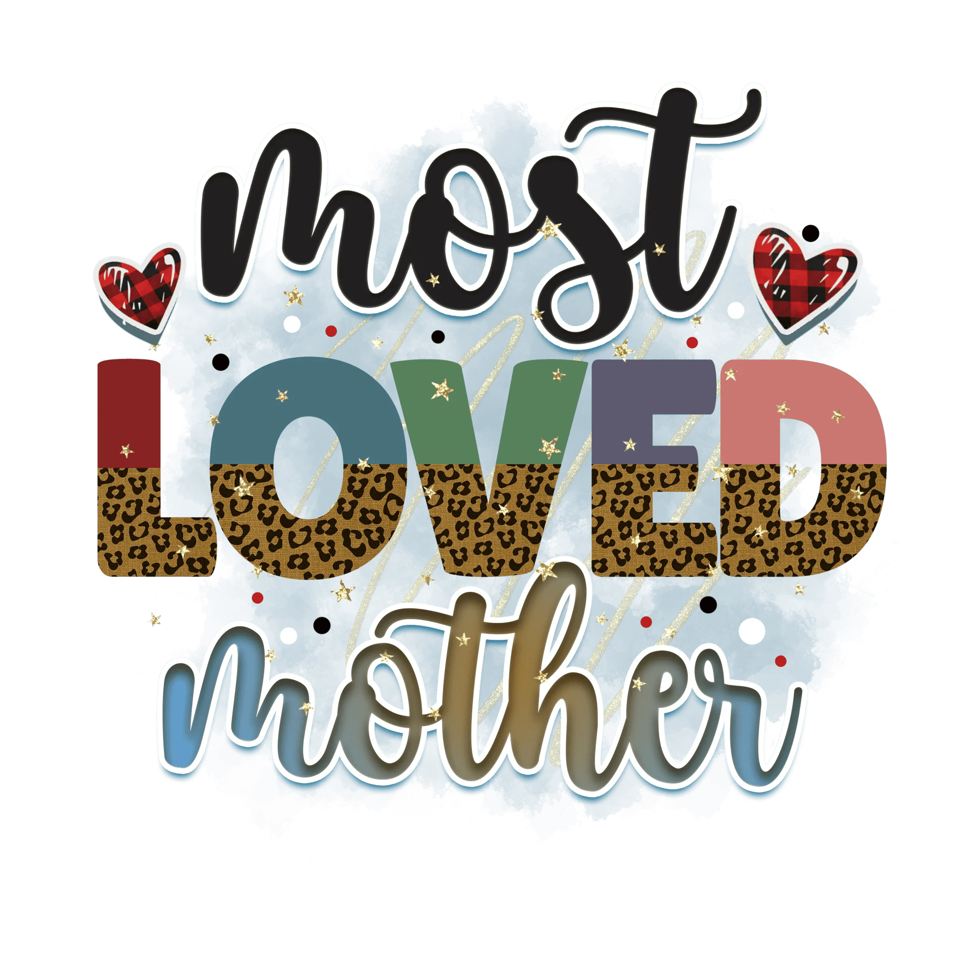 Most Loved Mother DTF Design Ready to Press