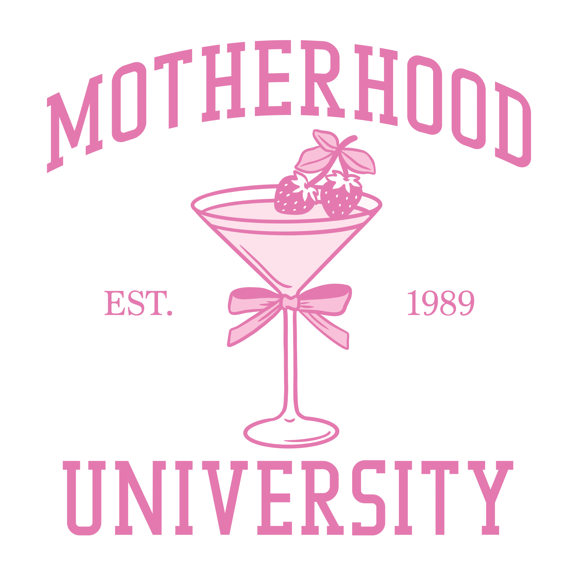 Motherhood University Design - DTF Ready To Press