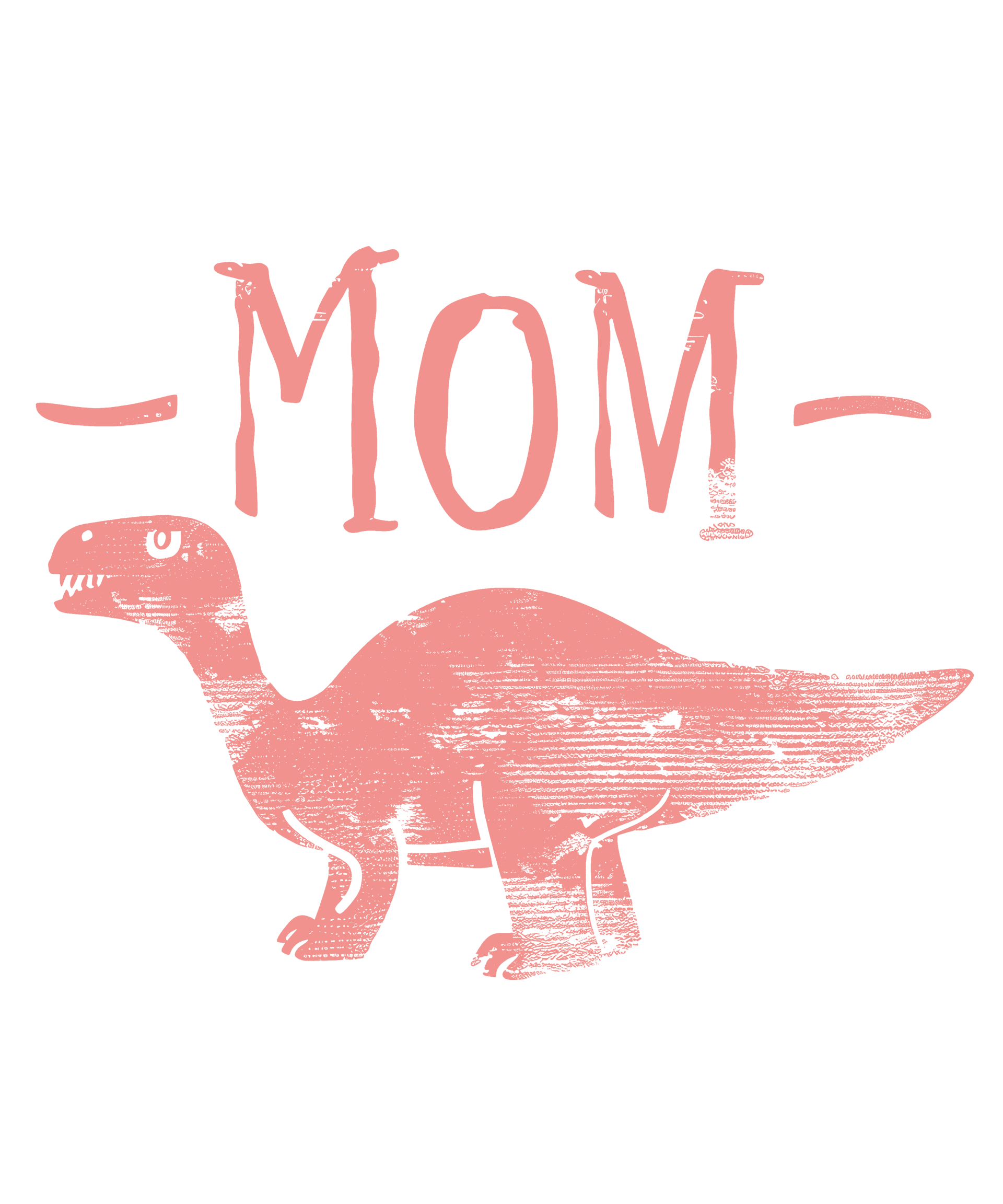 Dino Mom Design - DTF Ready To Press