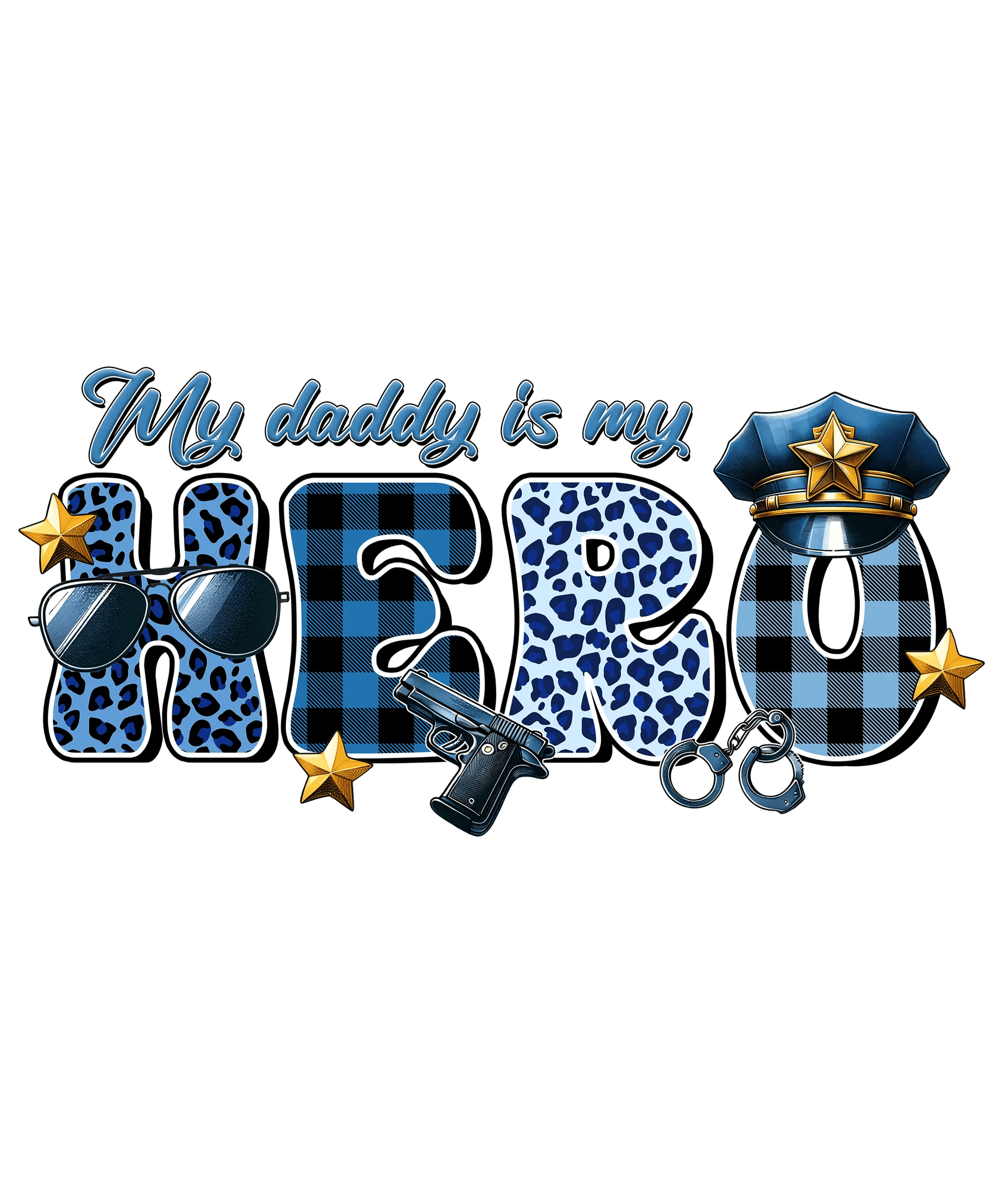My Daddy Is My Hero Design - DTF Ready To Press