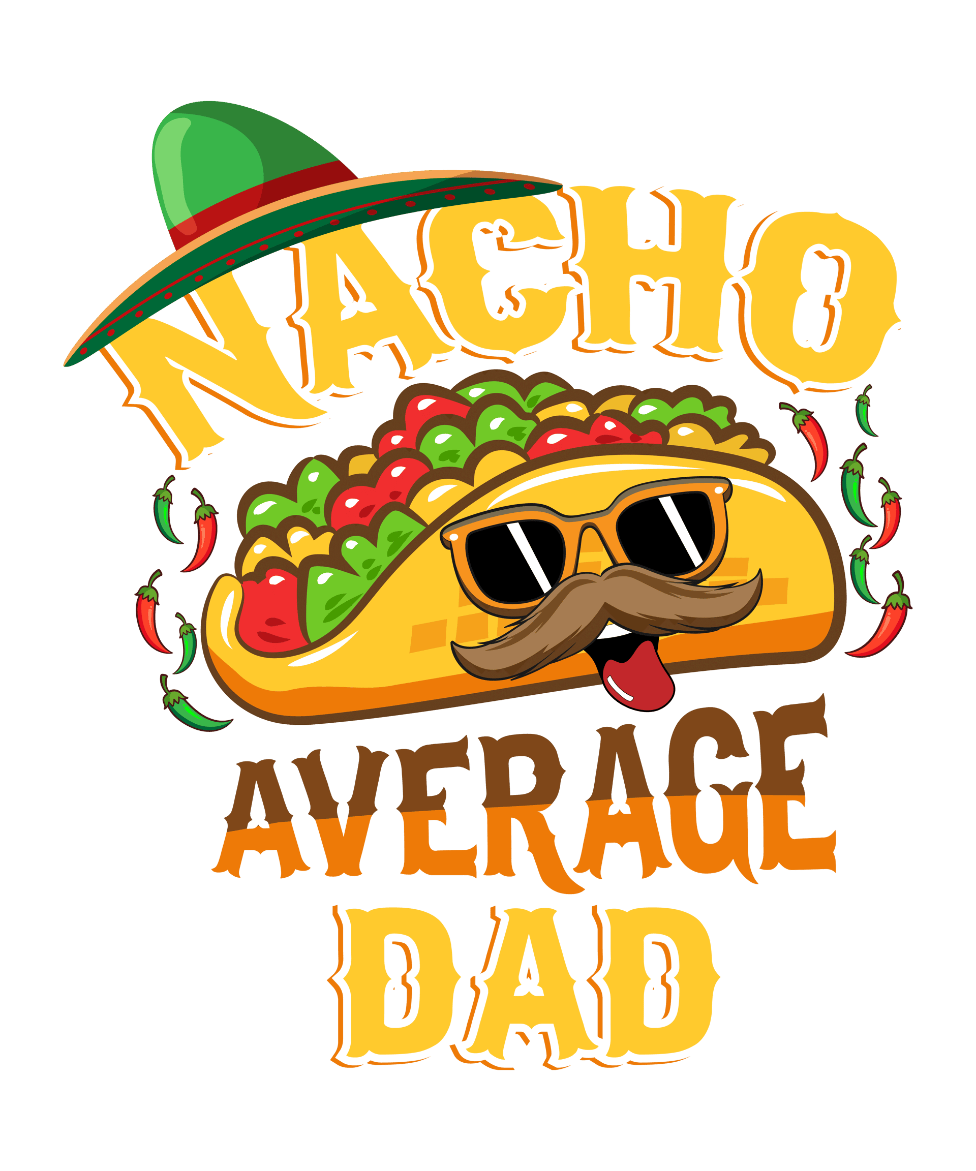Nacho Average Dad Father's Day Design