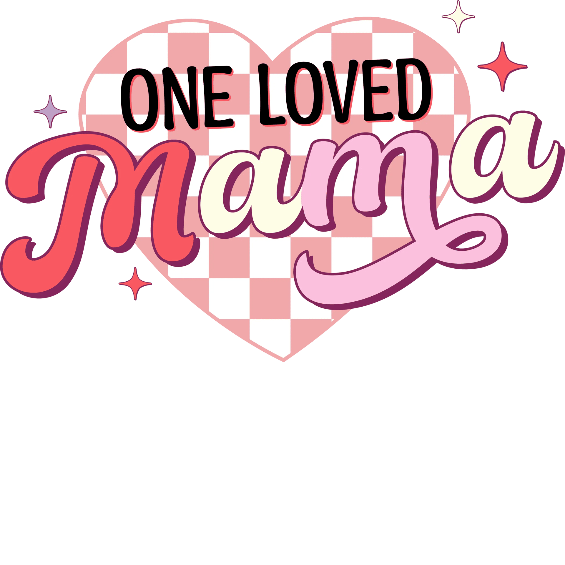 One Loved Mama DTF Design - Ready to Press V2
