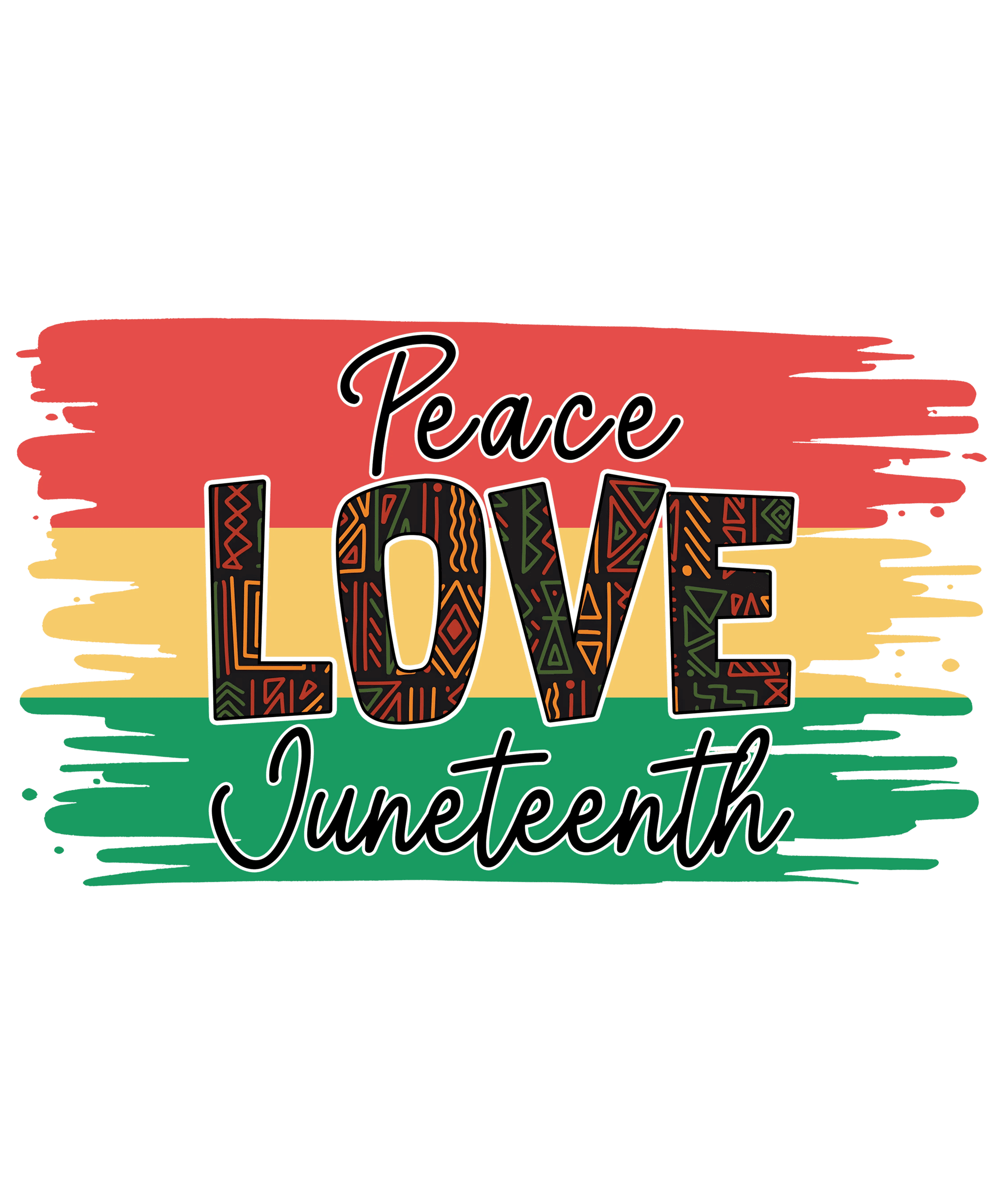 Peace Love Juneteenth DTF Ready to Press V2