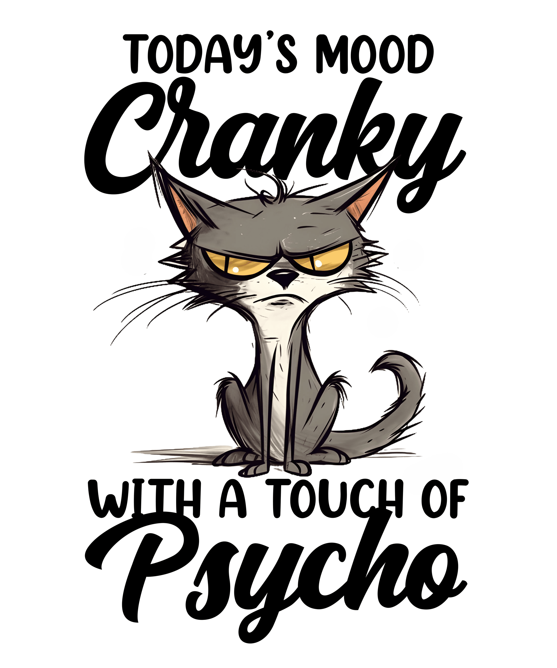 Psycho Cat Design - DTF Ready To Press