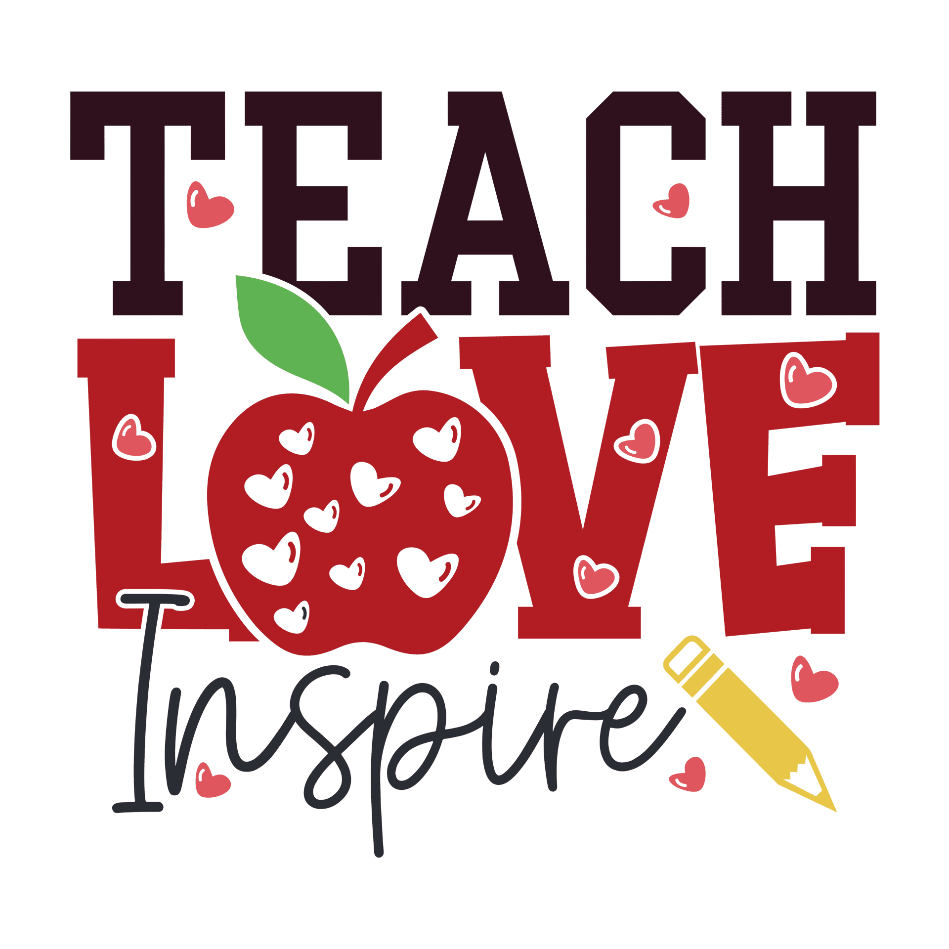 Teacher Day Teach Love Inspire Design
