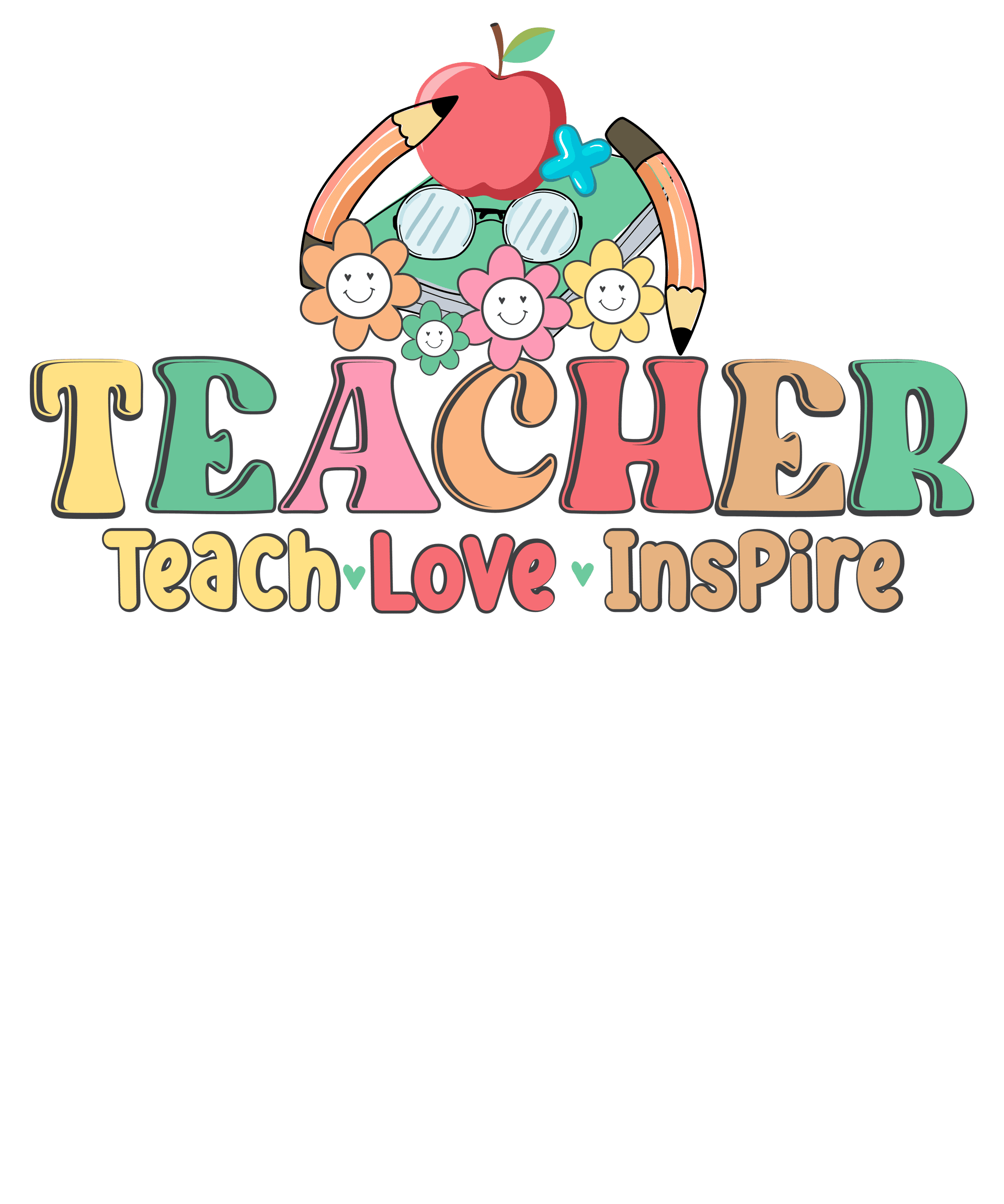 Teacher Teach Love Inspire DTF Ready Press V1
