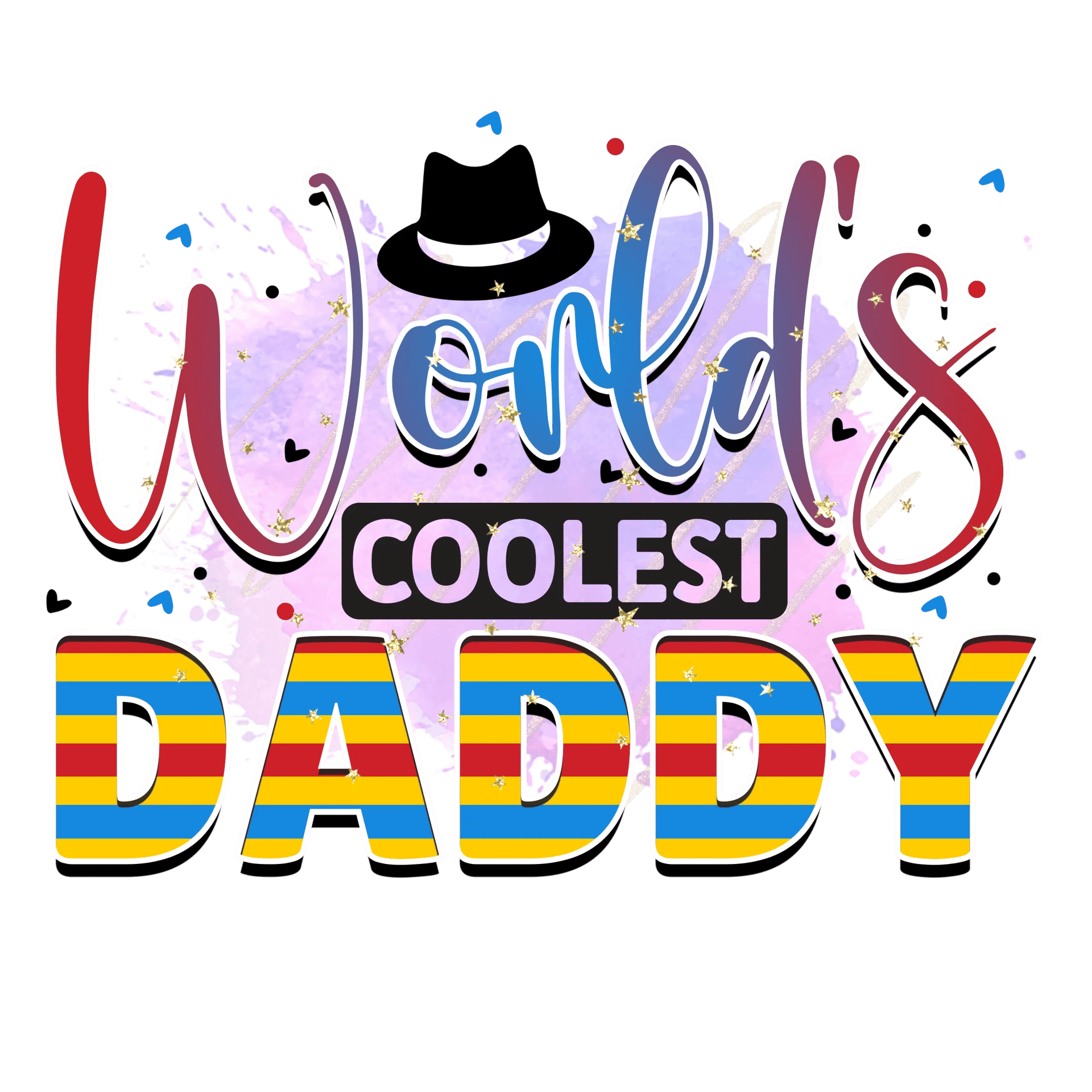 World's Coolest Daddy Design - DTF Ready To Press
