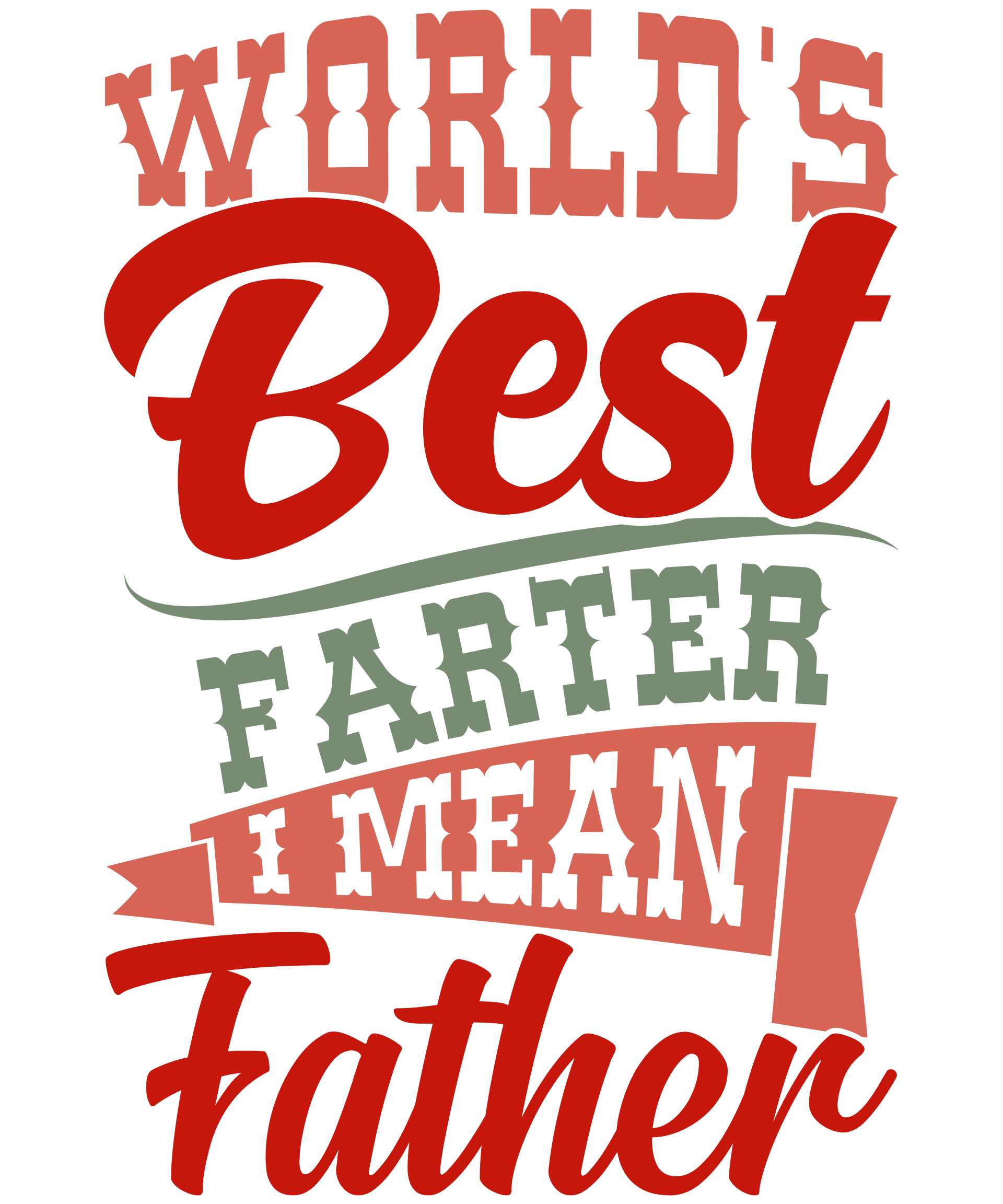 Funny World's Best Father Design - DTF Ready To Press