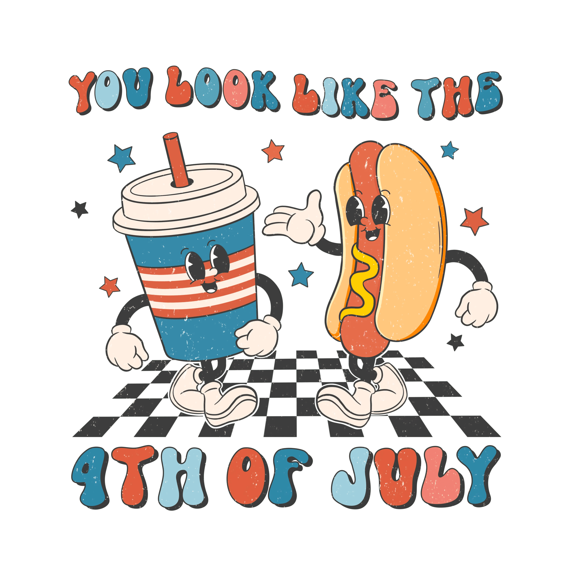 You Look Like the 4th of July Design