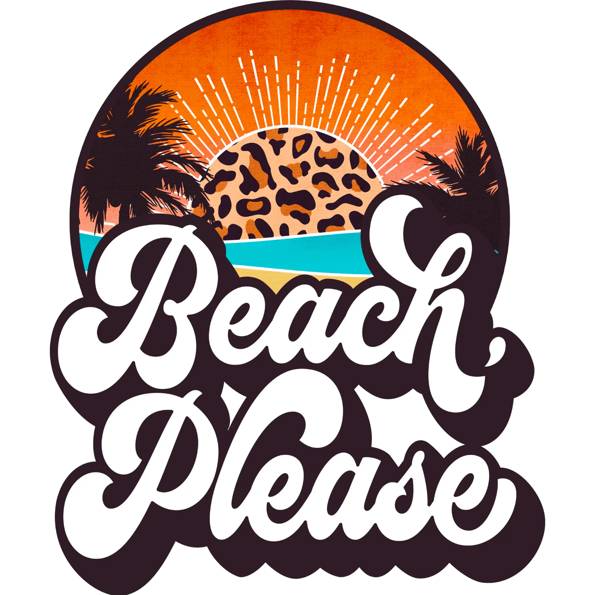 Beach Please Design DTF-Ready to Press (V1)