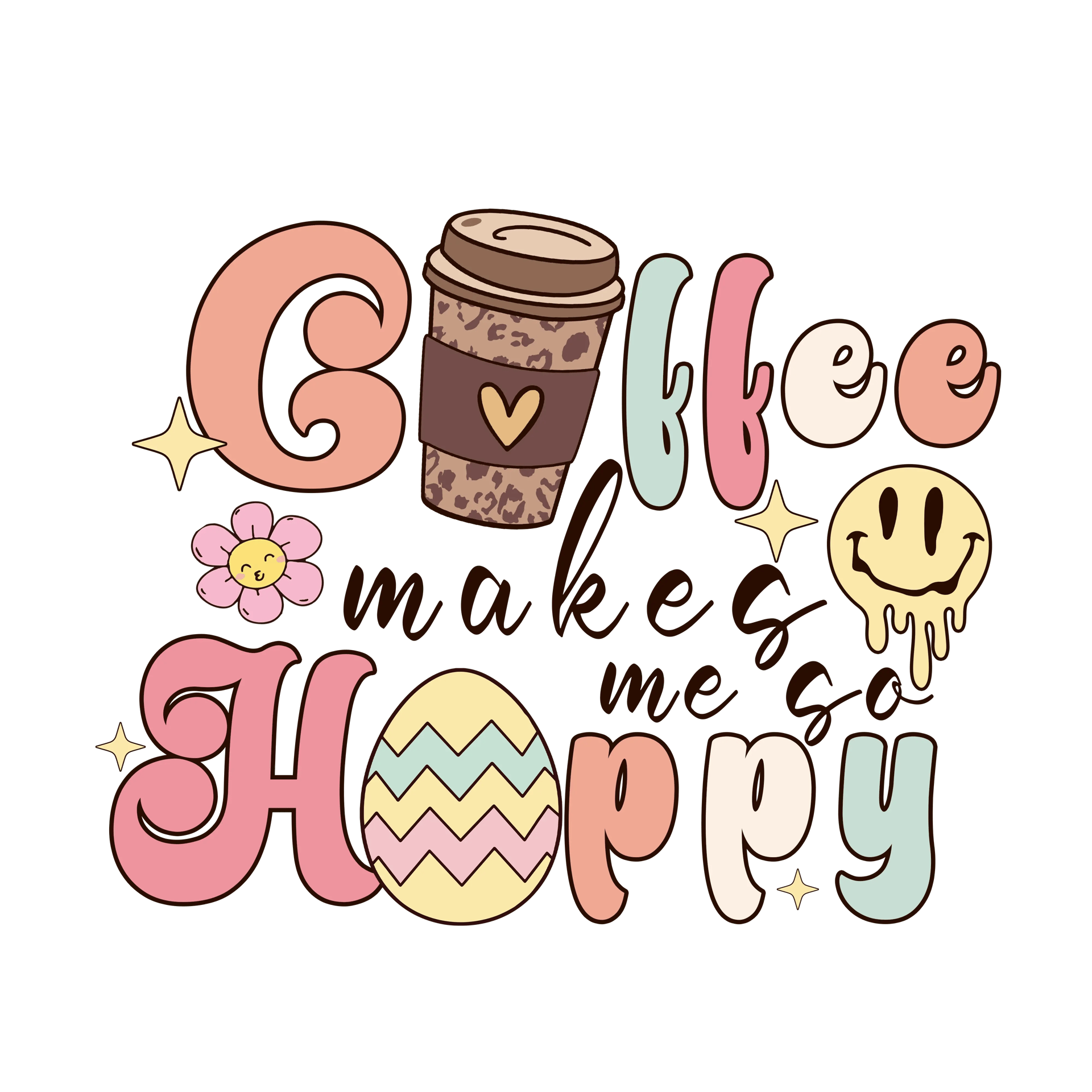 Coffee Makes Me So Happy Easter Smiley Design
