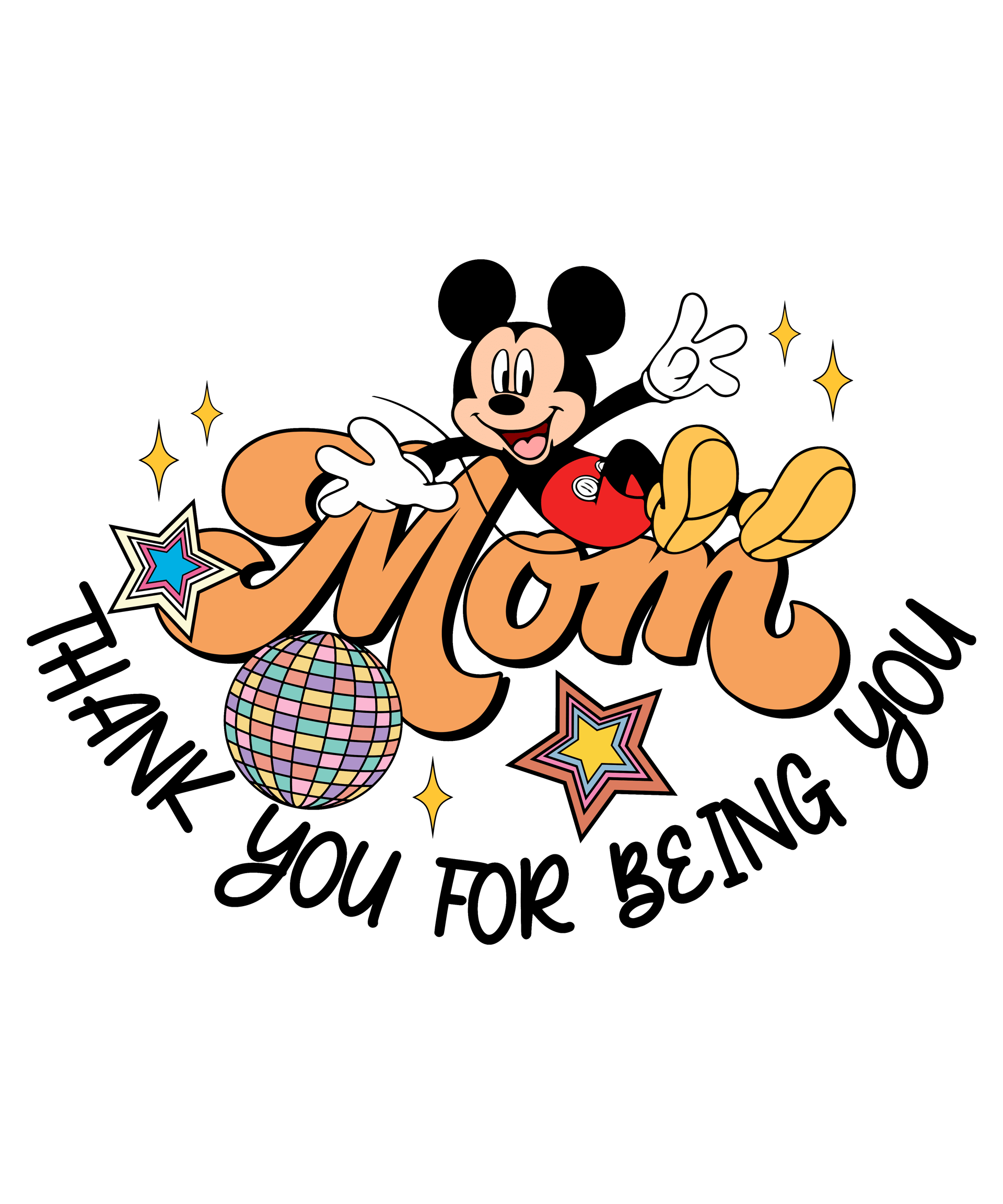 Mom, Thank You for Being You DTF Ready to Press