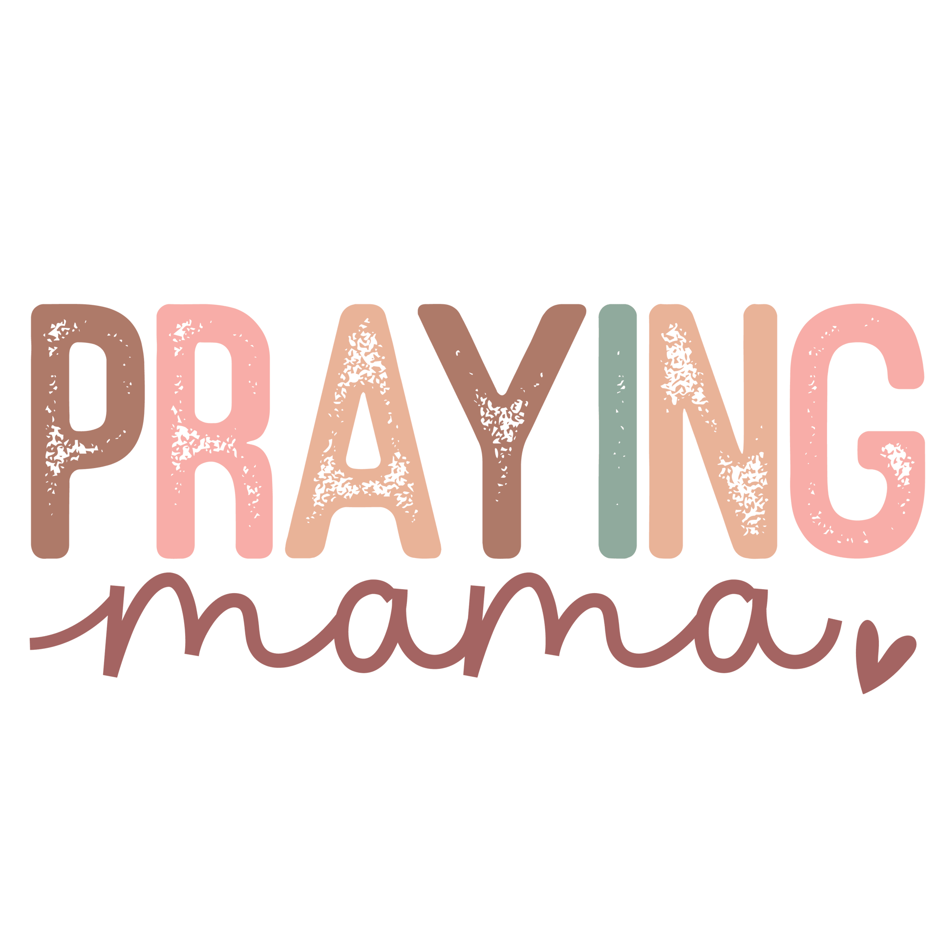 Praying Mama Design - DTF Ready To Press