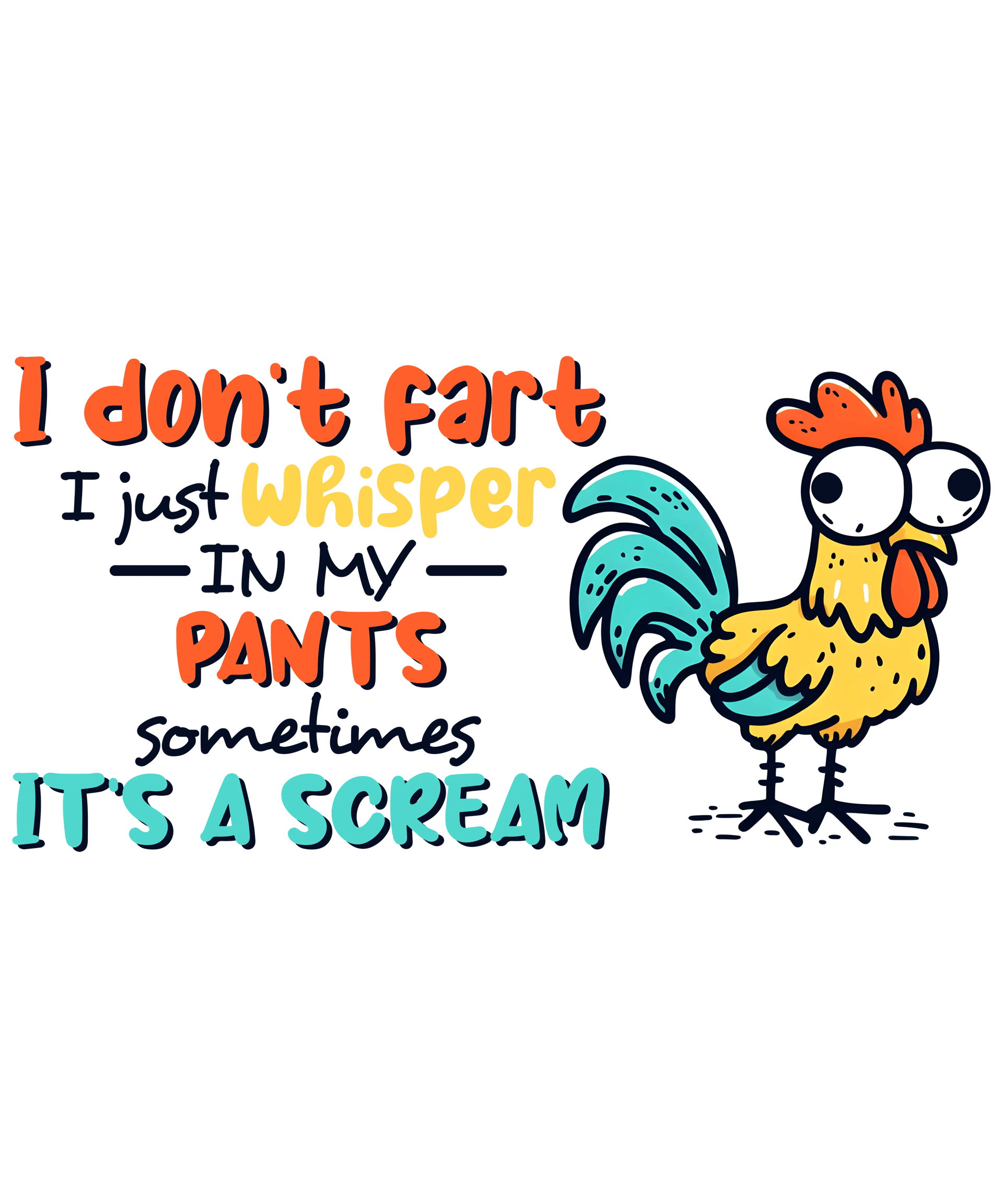 Sarcastic Chicken Design - DTF Ready To Press