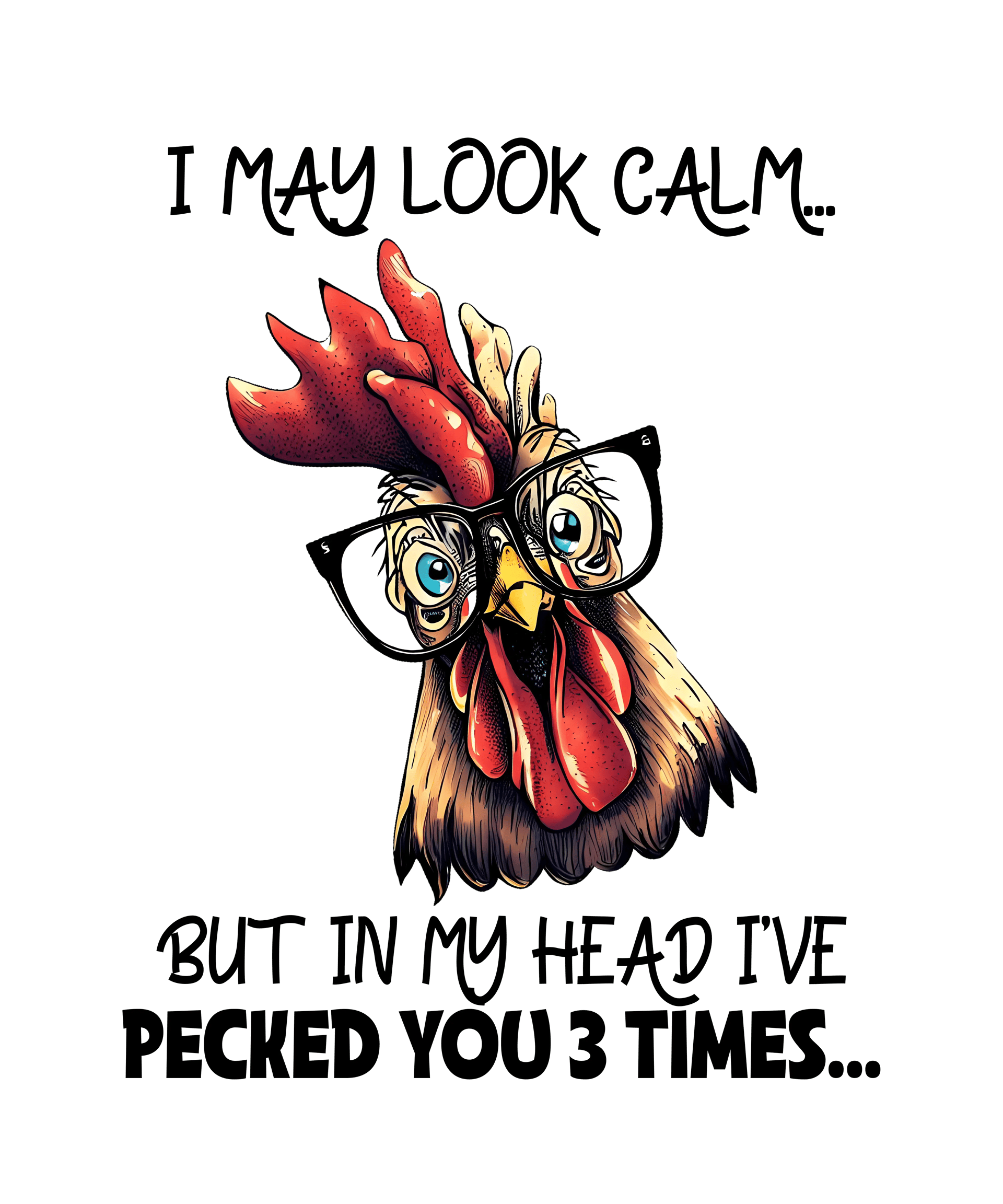 Sarcastic Chicken Design - DTF Ready To Press