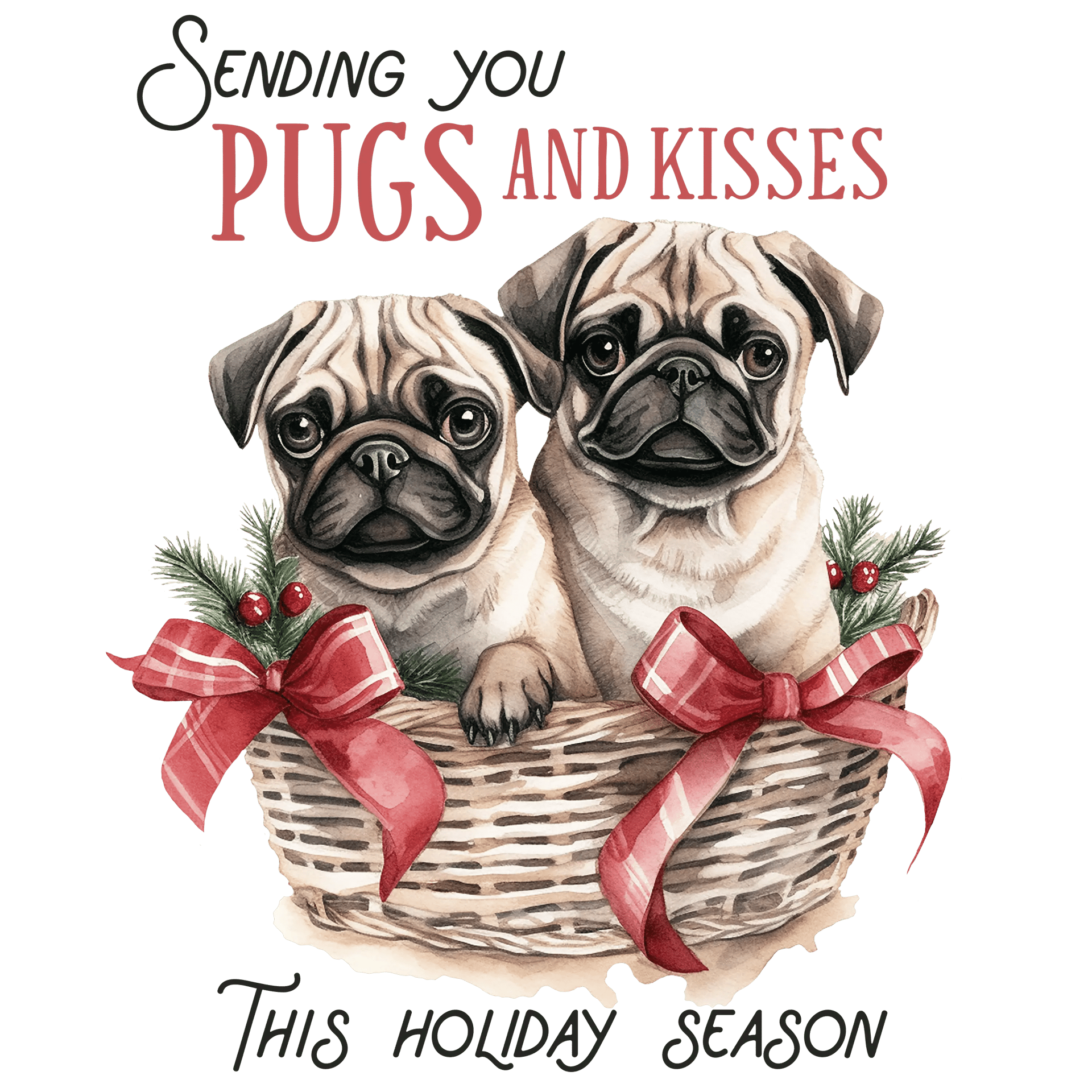 Sending You Pugs and Kisses Christmas Design