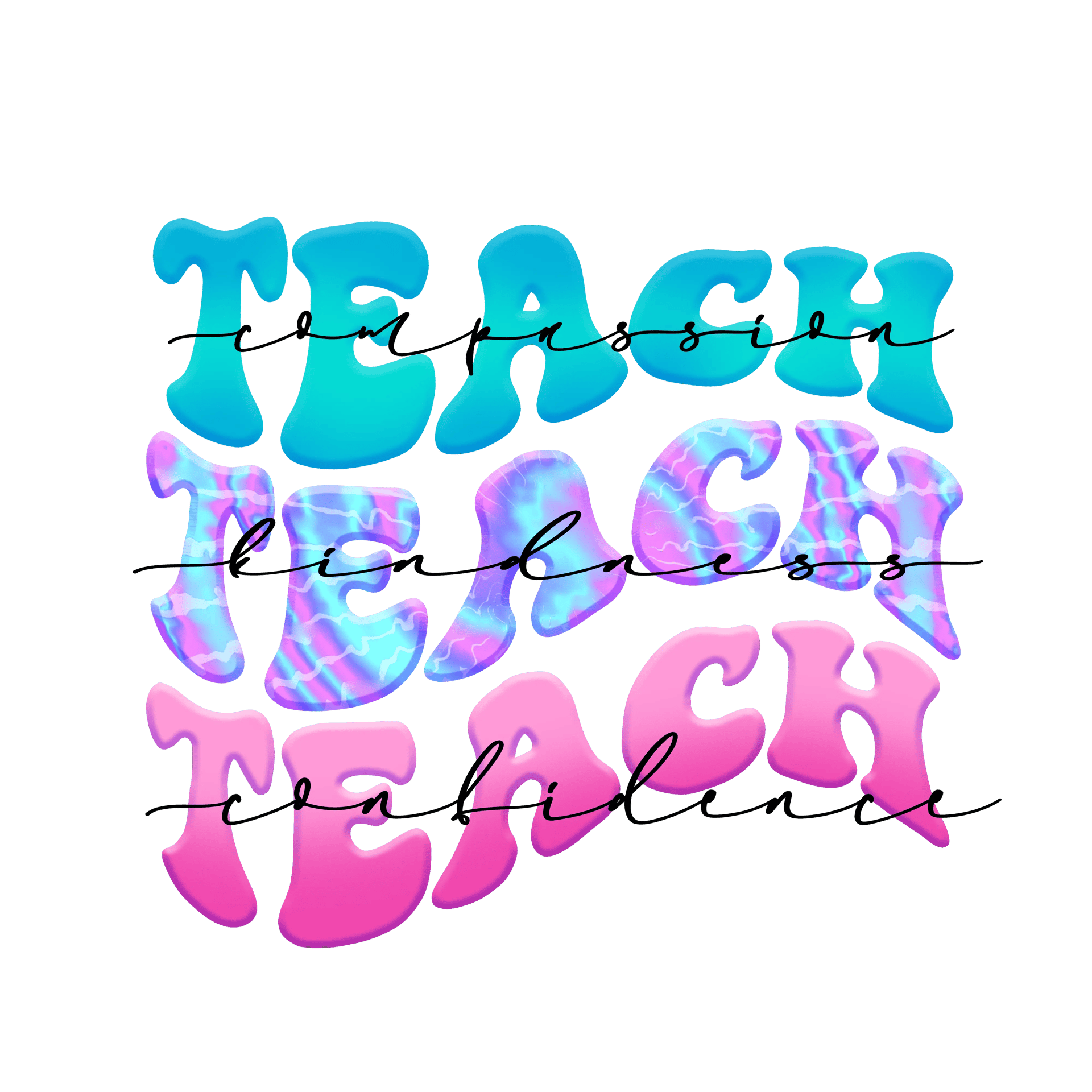 Teach Kindness Design - DTF Ready To Press